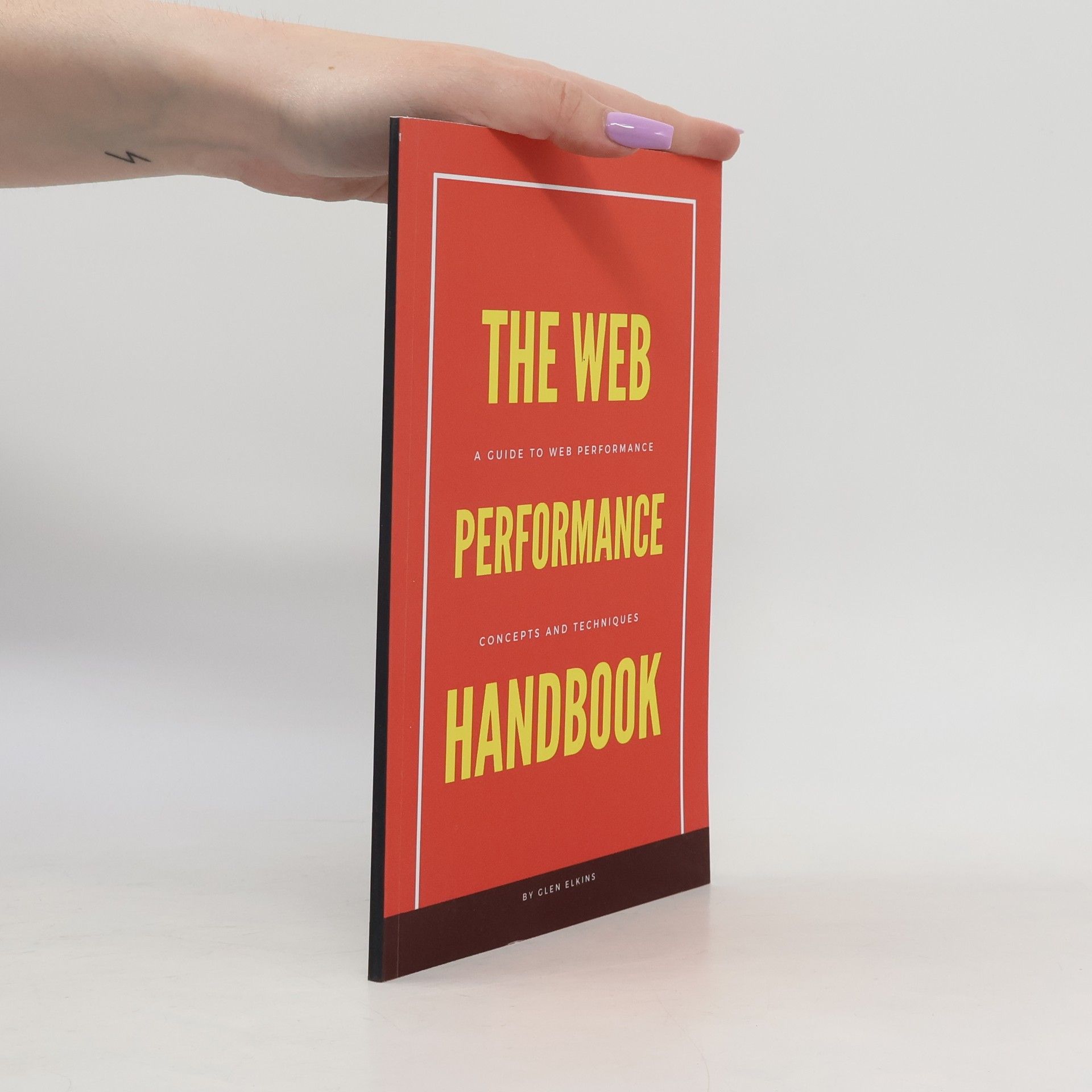 Glen Elkins The Web Performance Handbook