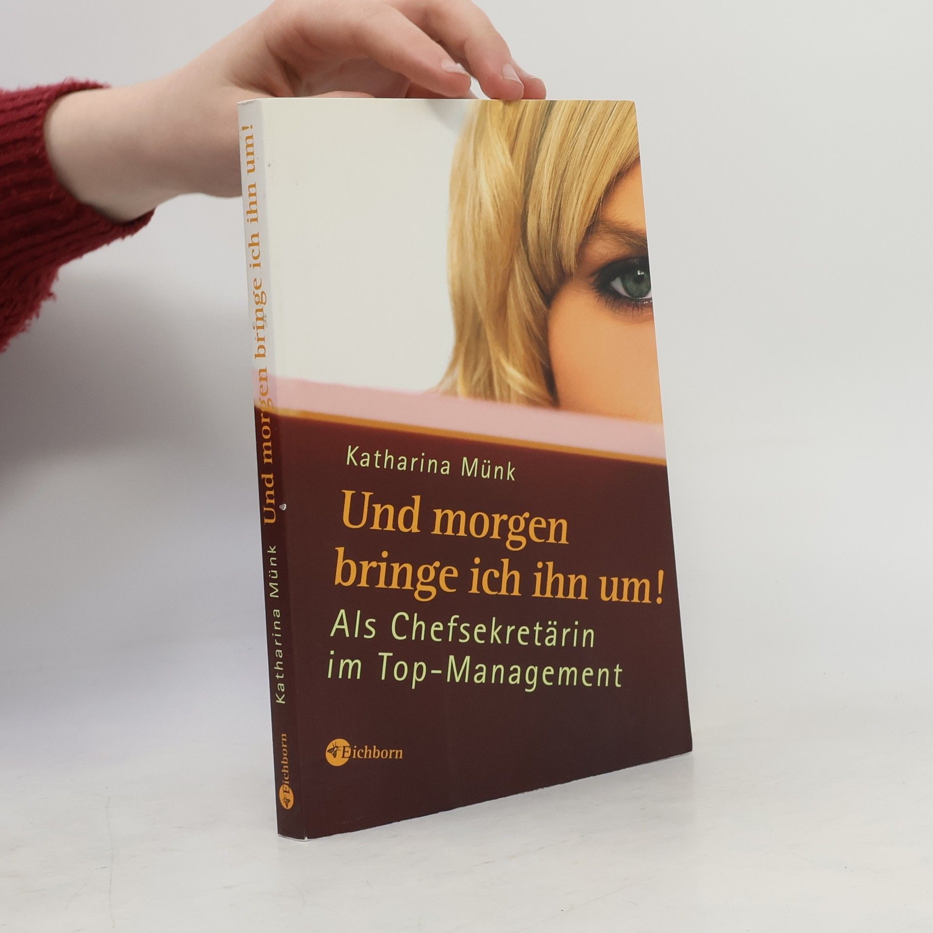 Katharina Münk Und morgen bringe ich ihn um!
