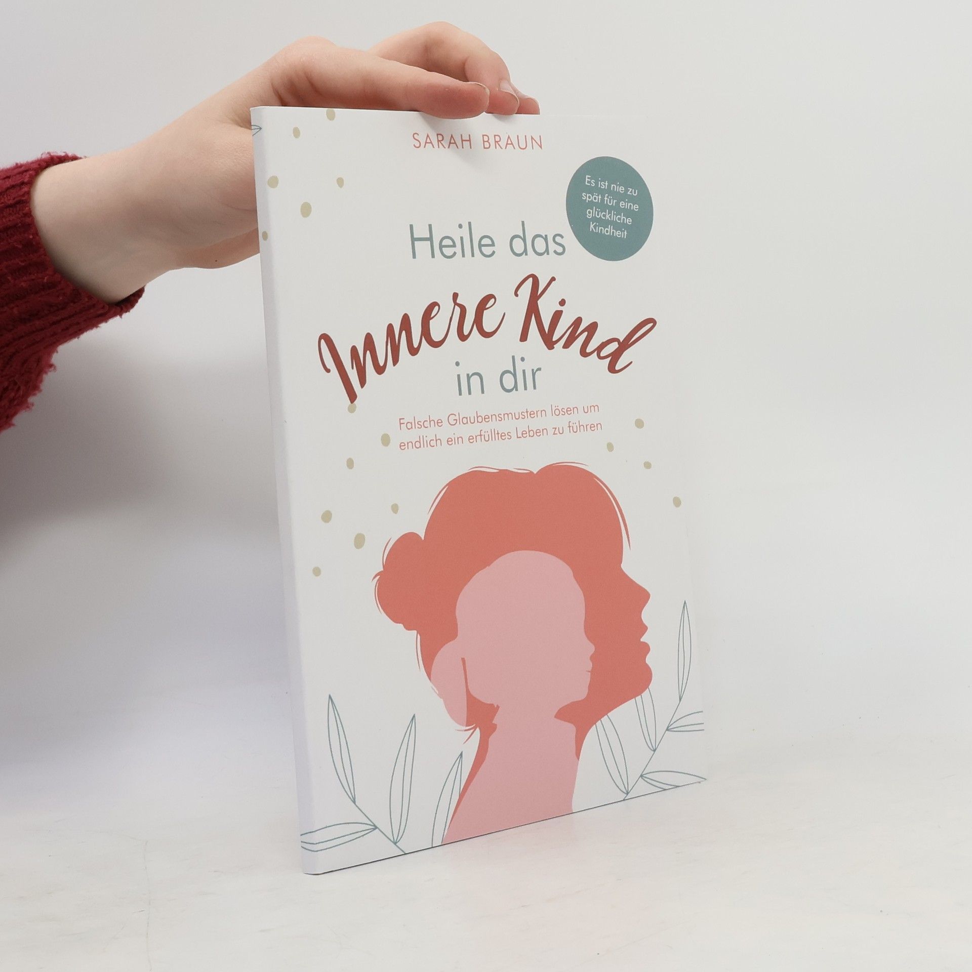 Sarah Braun Heile das Innere Kind in dir