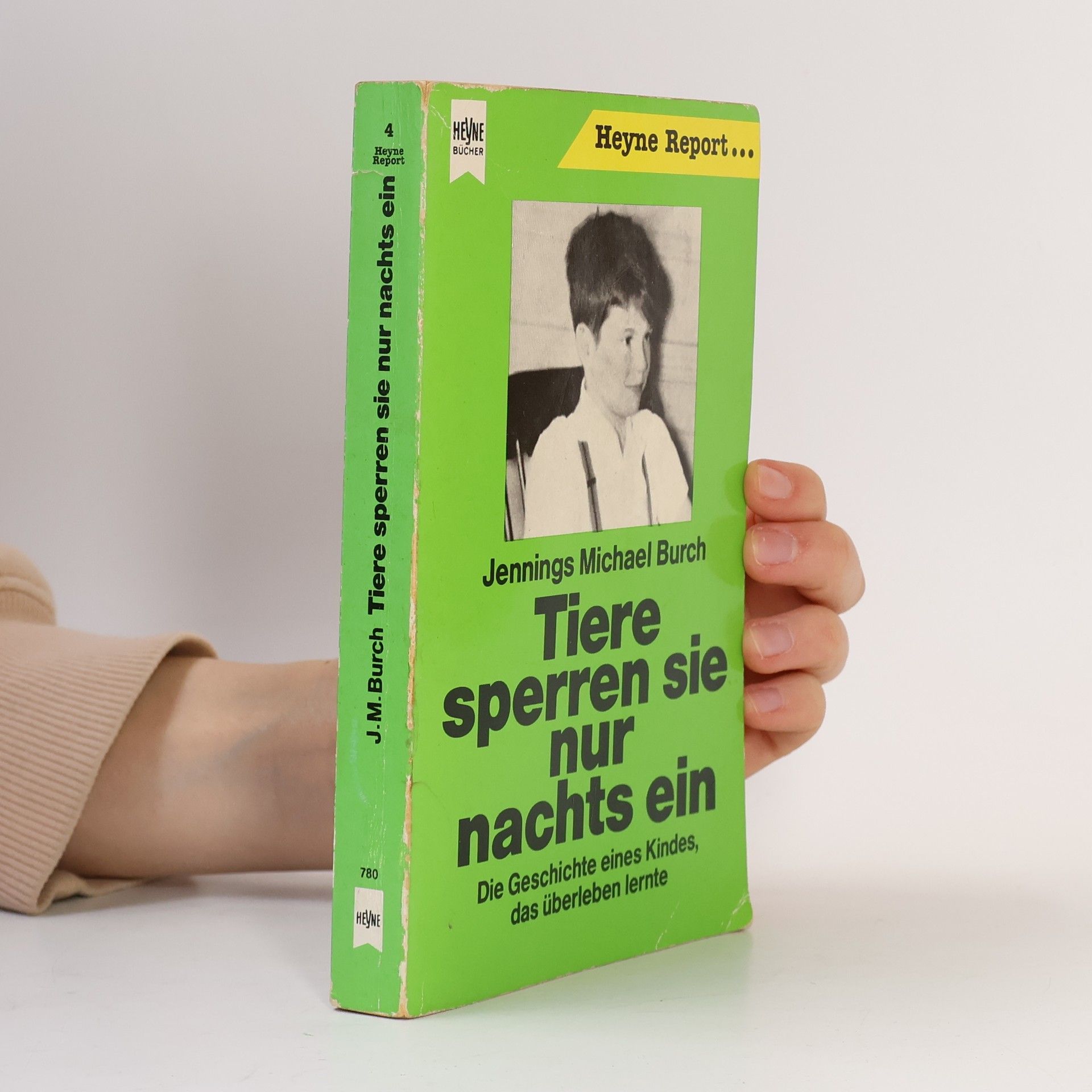 Jennings Michael Burch Tiere sperren sie nur nachts ein. Die Geschichte eines Kindes, das überleben lernte.