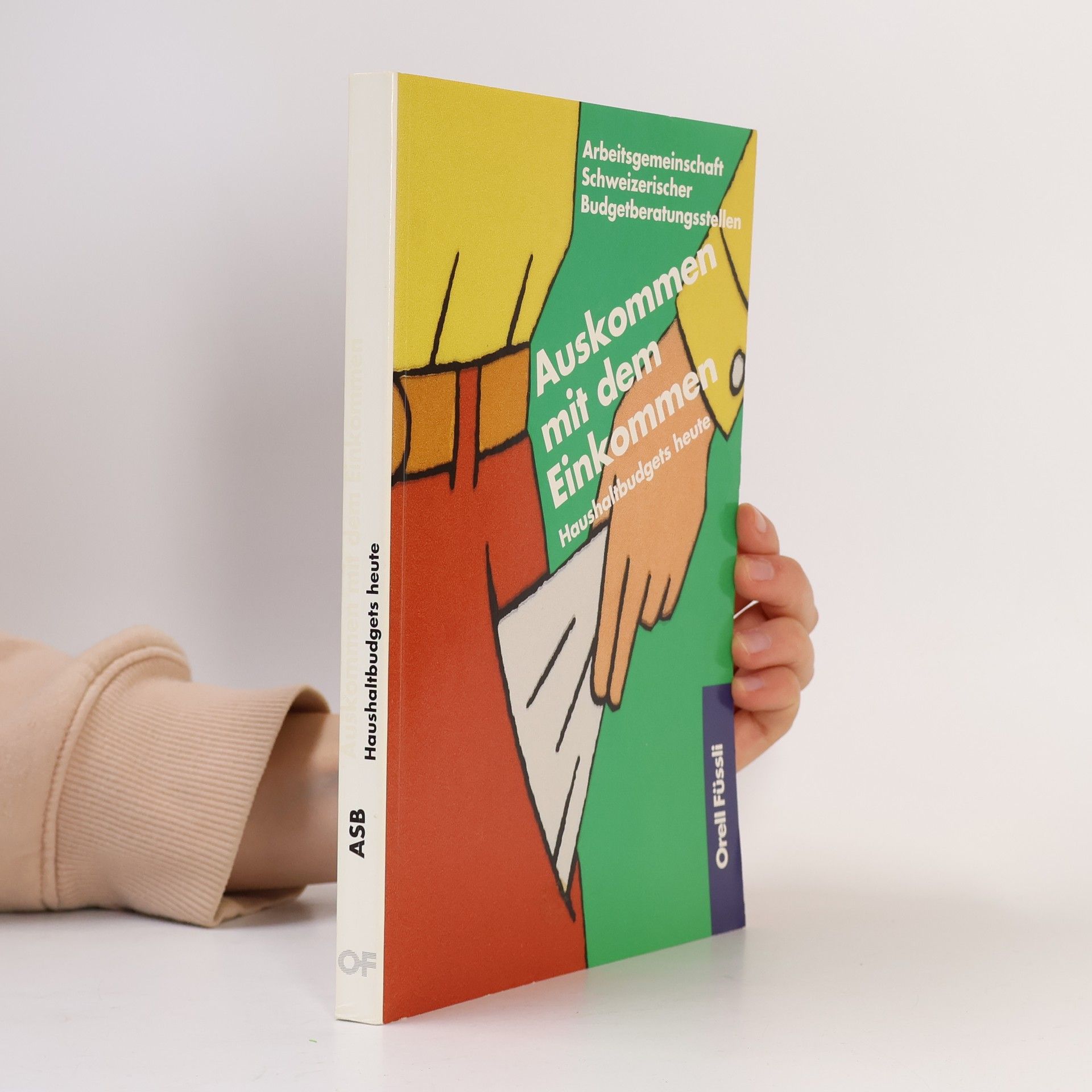 Arbeitsgemeinschaft Schweizerischer Budgetberatungsstellen Auskommen mit dem Einkommen