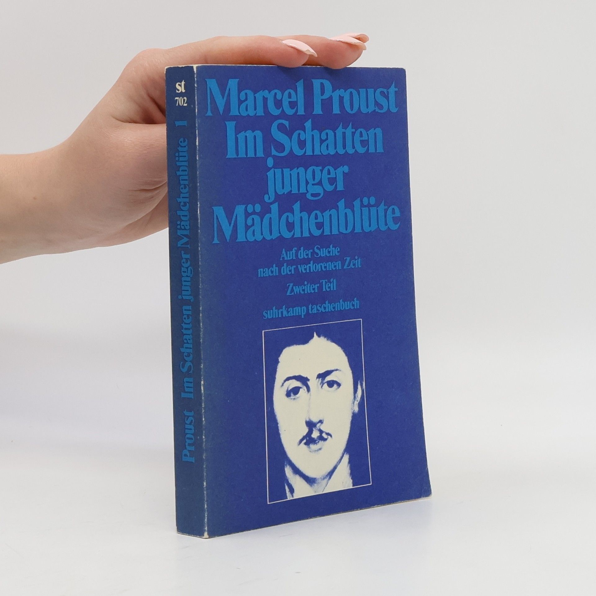 Marcel Proust Im Schatten junger Mädchenblüte. Auf der Suche nach der verlorenen Zeit