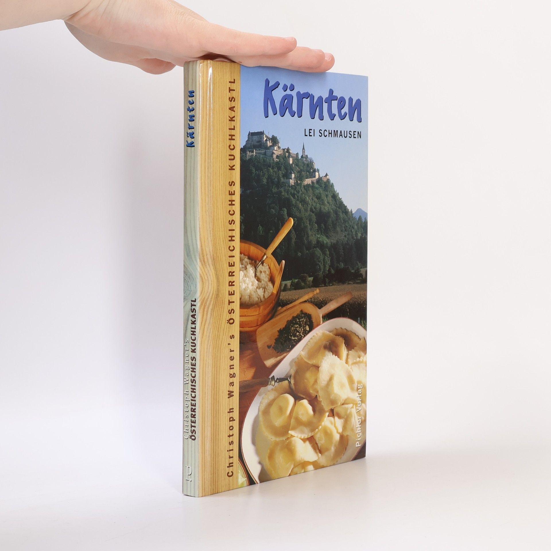 Christoph Wagner Österreichisches Kuchlkastl. Die besten Rezepte aus Kärnten