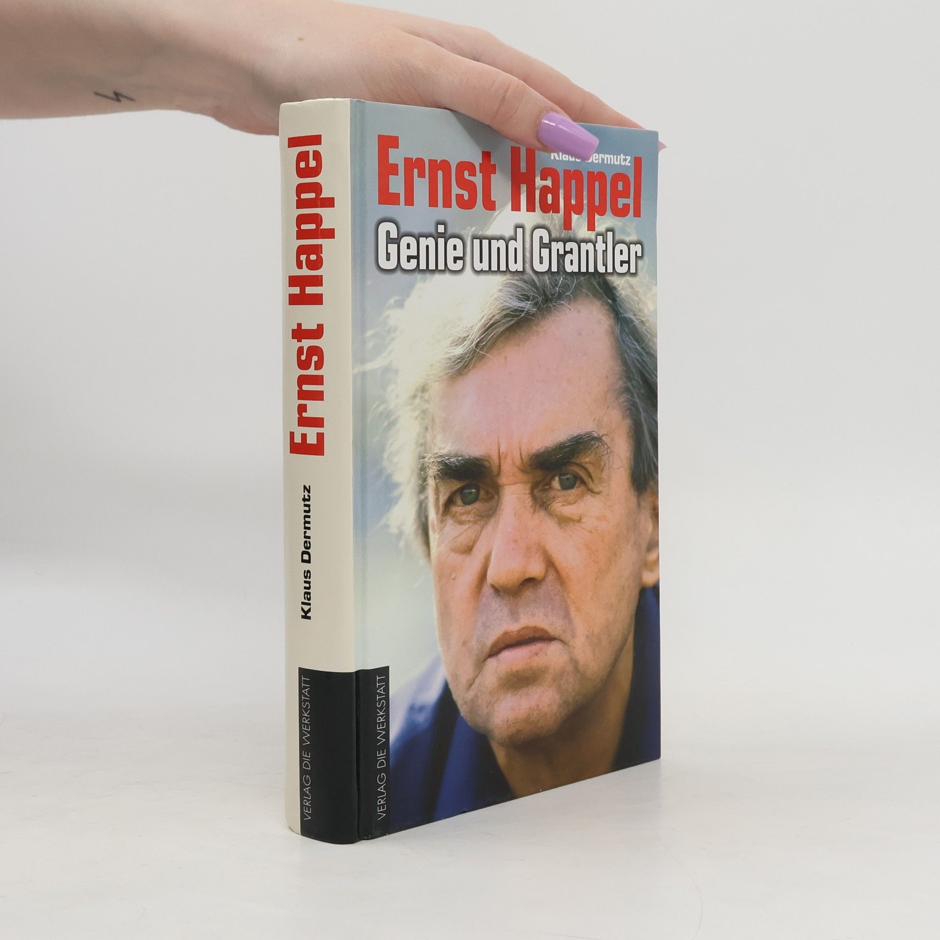 Klaus Dermutz Ernst Happel. Genie und Grantler
