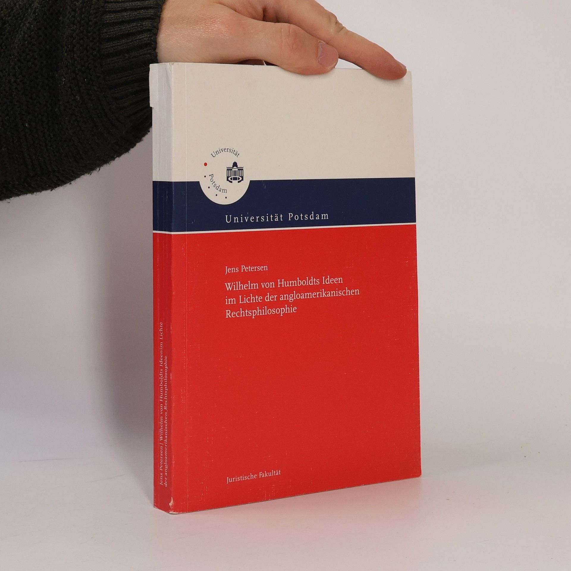 Jens Petersen Wilhelm von Humboldts Ideen im Lichte der angloamerikanischen Rechtsphilosophie