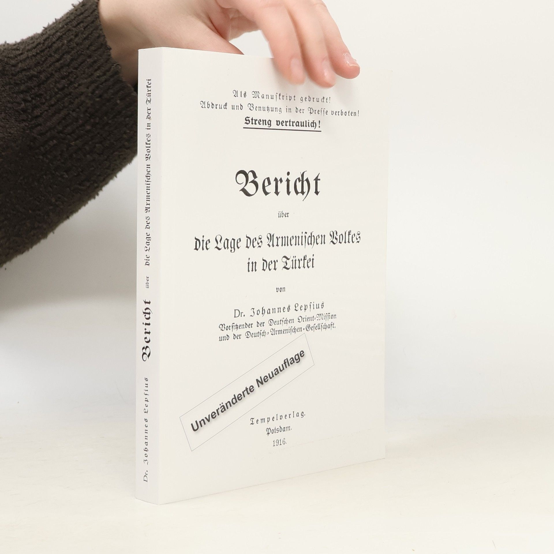 Dr. Johannes Lepsius Bericht über die Lage des Armenischen Volkes in der Türkei