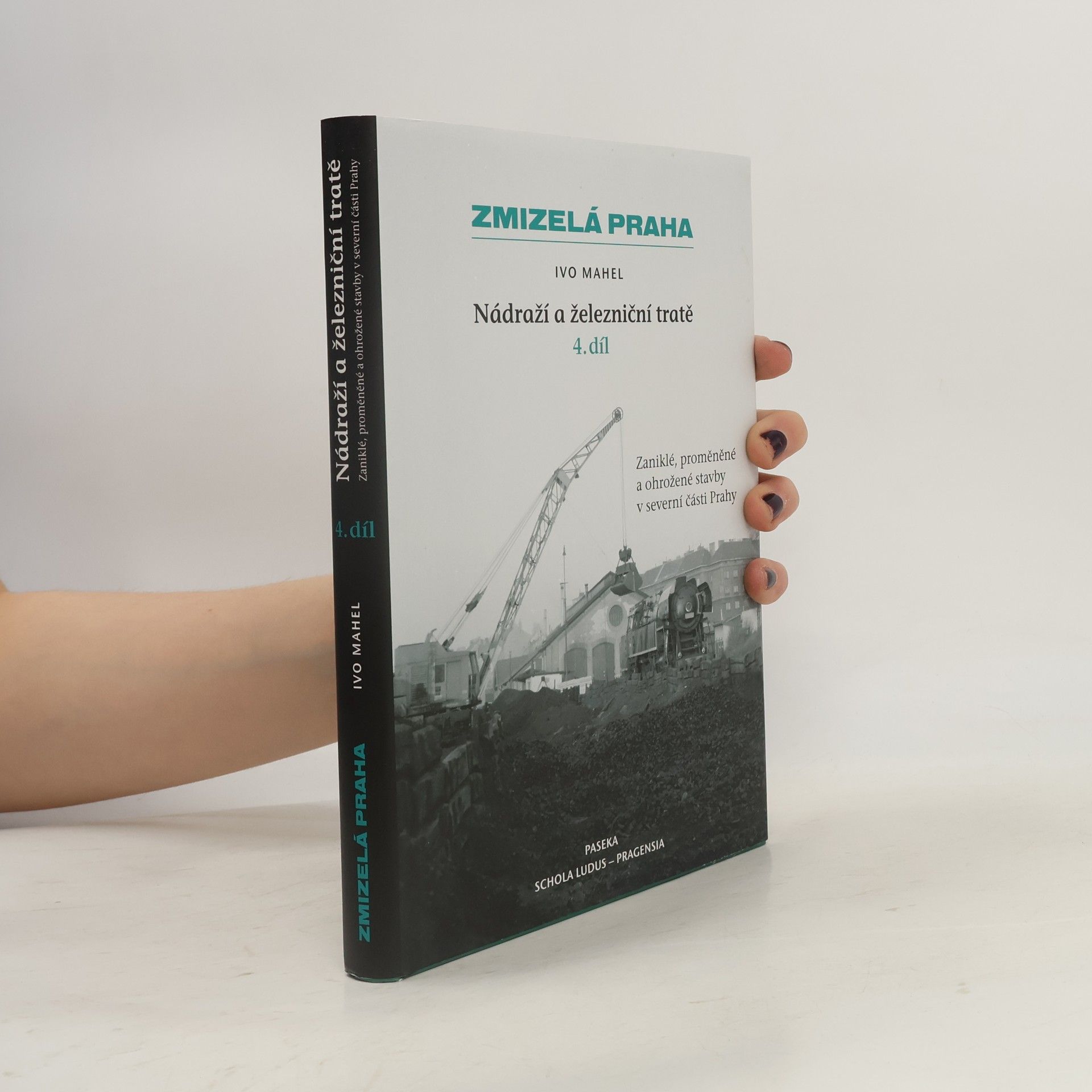 Ivo Mahel Nádraží a železniční tratě, 4.díl