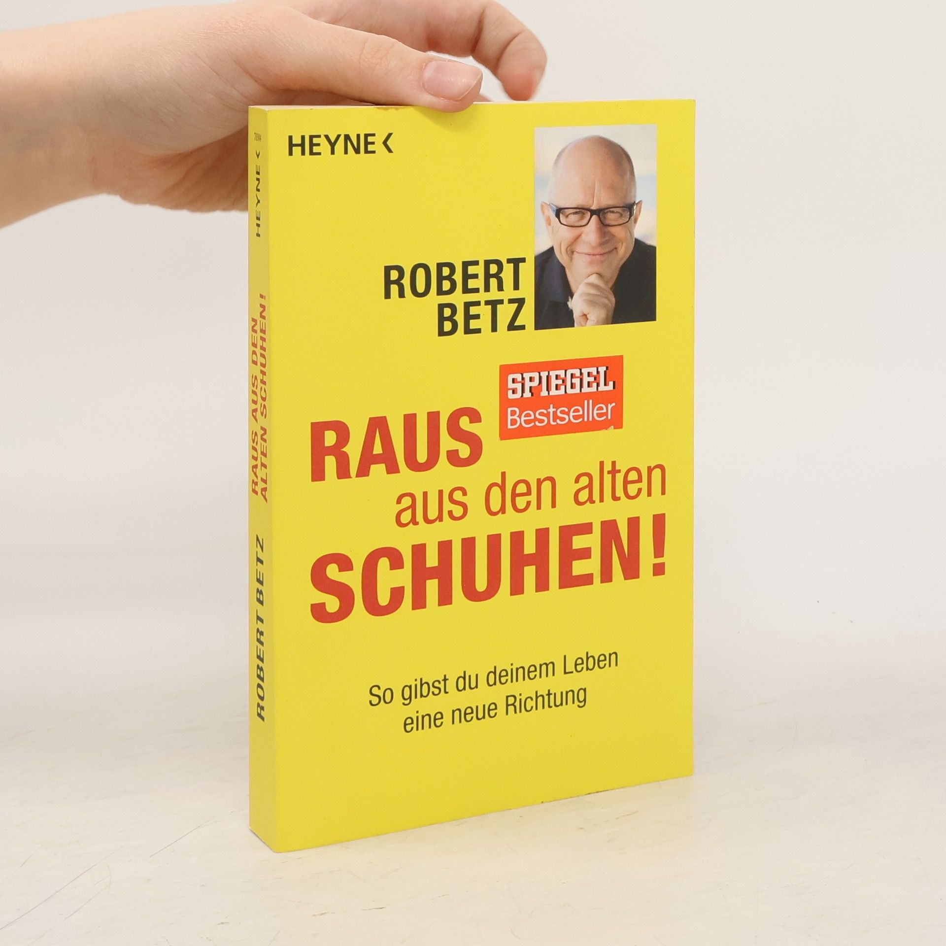 Robert Betz Raus aus den alten Schuhen!