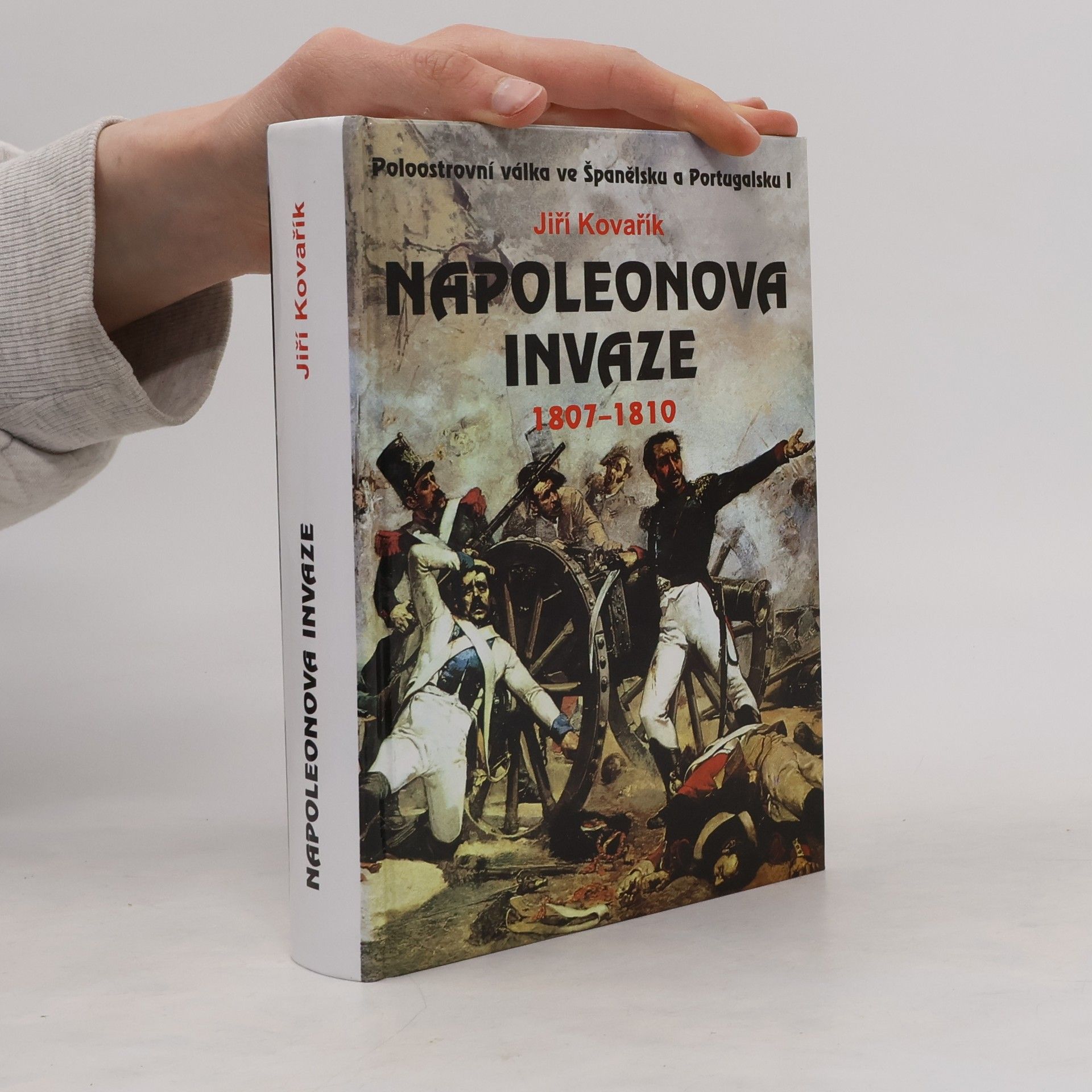 Jiří Kovařík Napoleonova invaze. 1807-1810