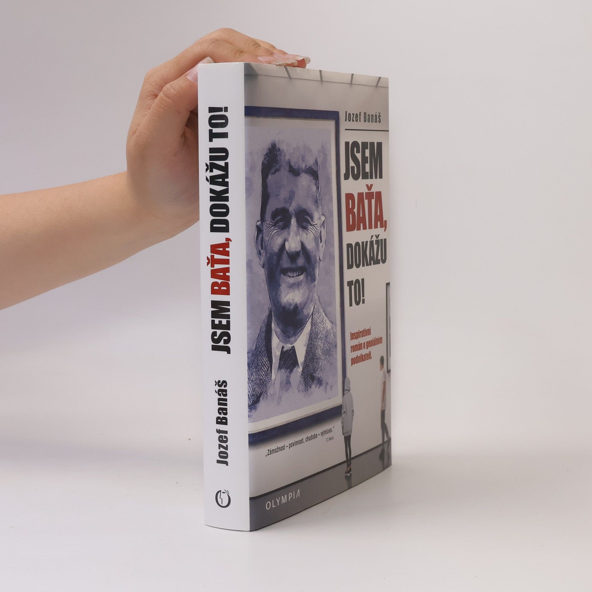 Jozef Banáš Jsem Baťa, dokážu to!