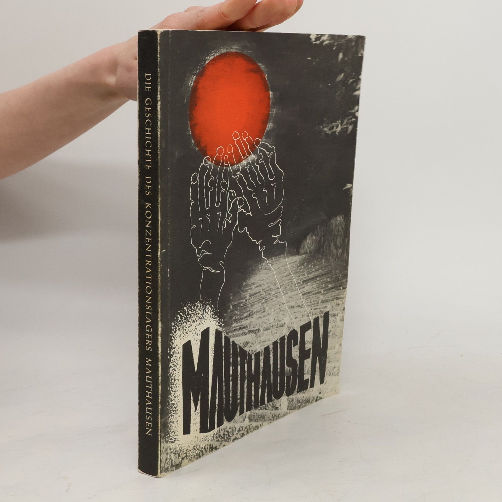 Hans Marsalek Die Geschichte des Konzentrationslagers Mauthausen