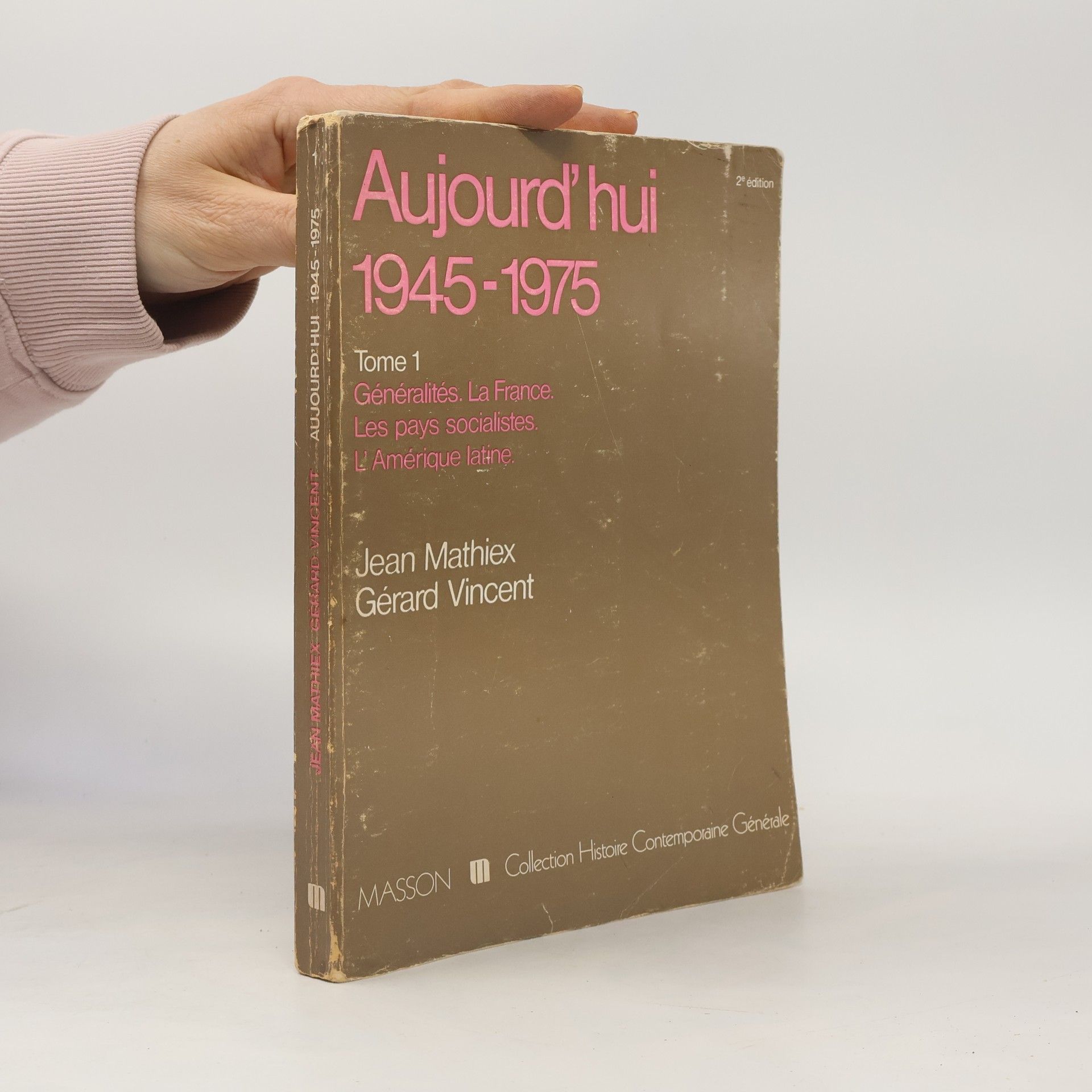 Aujourd'hui, 1945-1975 - 2e édition