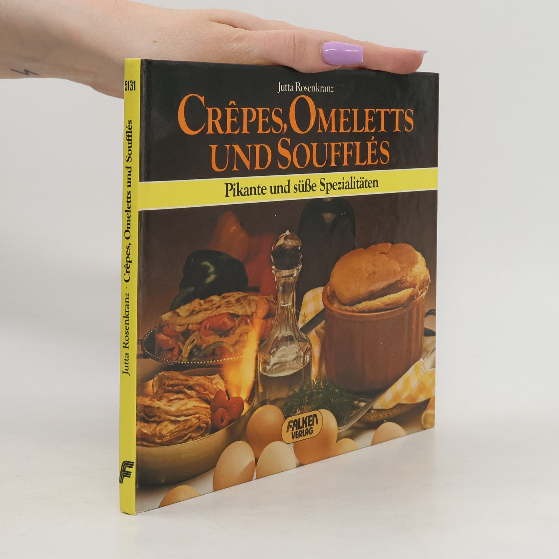 Jutta Rosenkranz Crêpes, Omeletts und Soufflés
