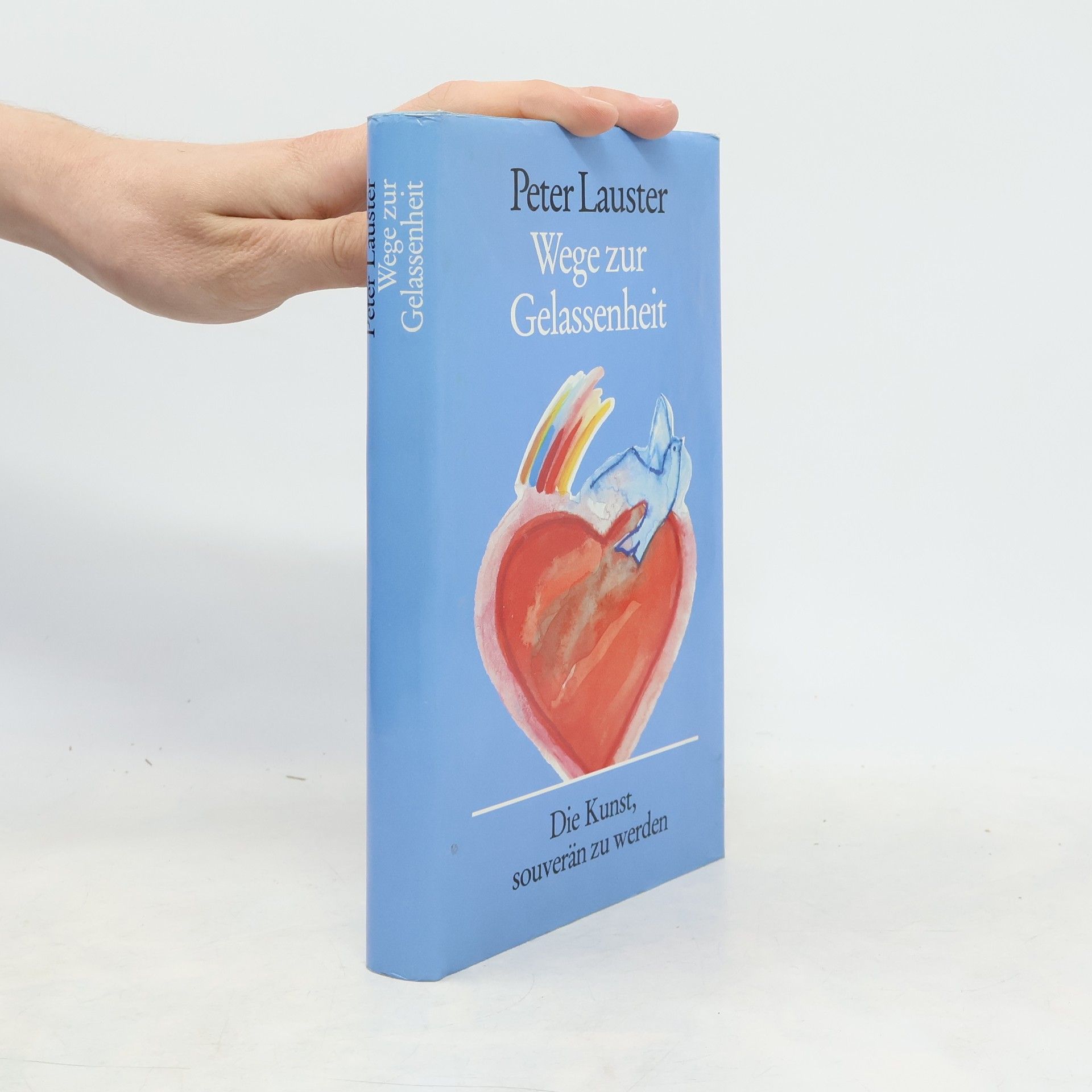 Peter Lauster Wege zur Gelassenheit