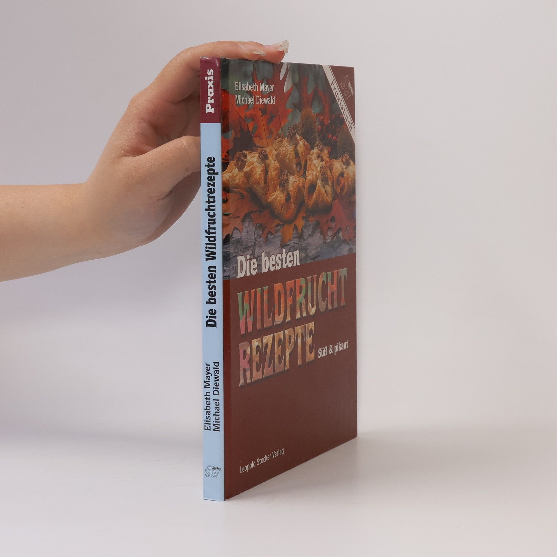 Elisabeth Maria Mayer Die besten Wildfruchtrezepte