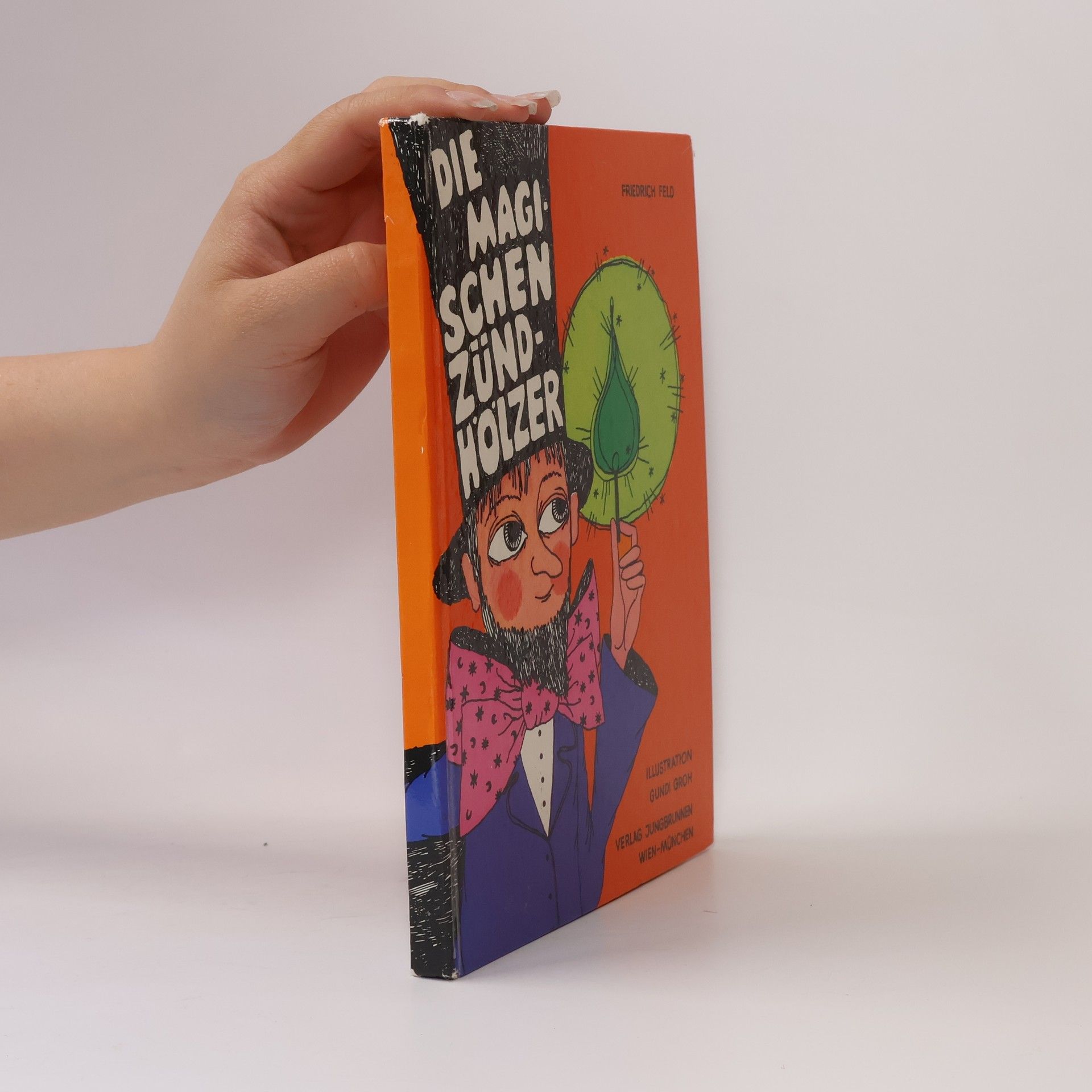 Friedrich Feld Die magischen Zündhölzer