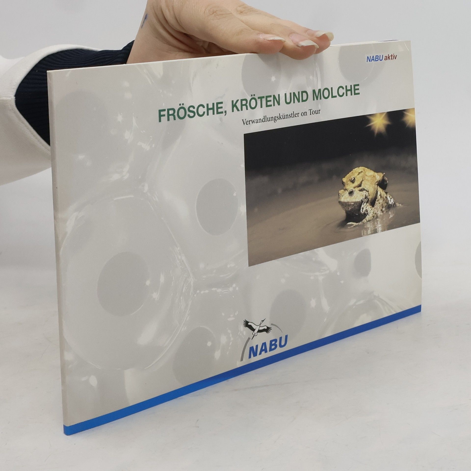 Jochen Heimberg NABU aktiv: Frösche, Kröten und Molche