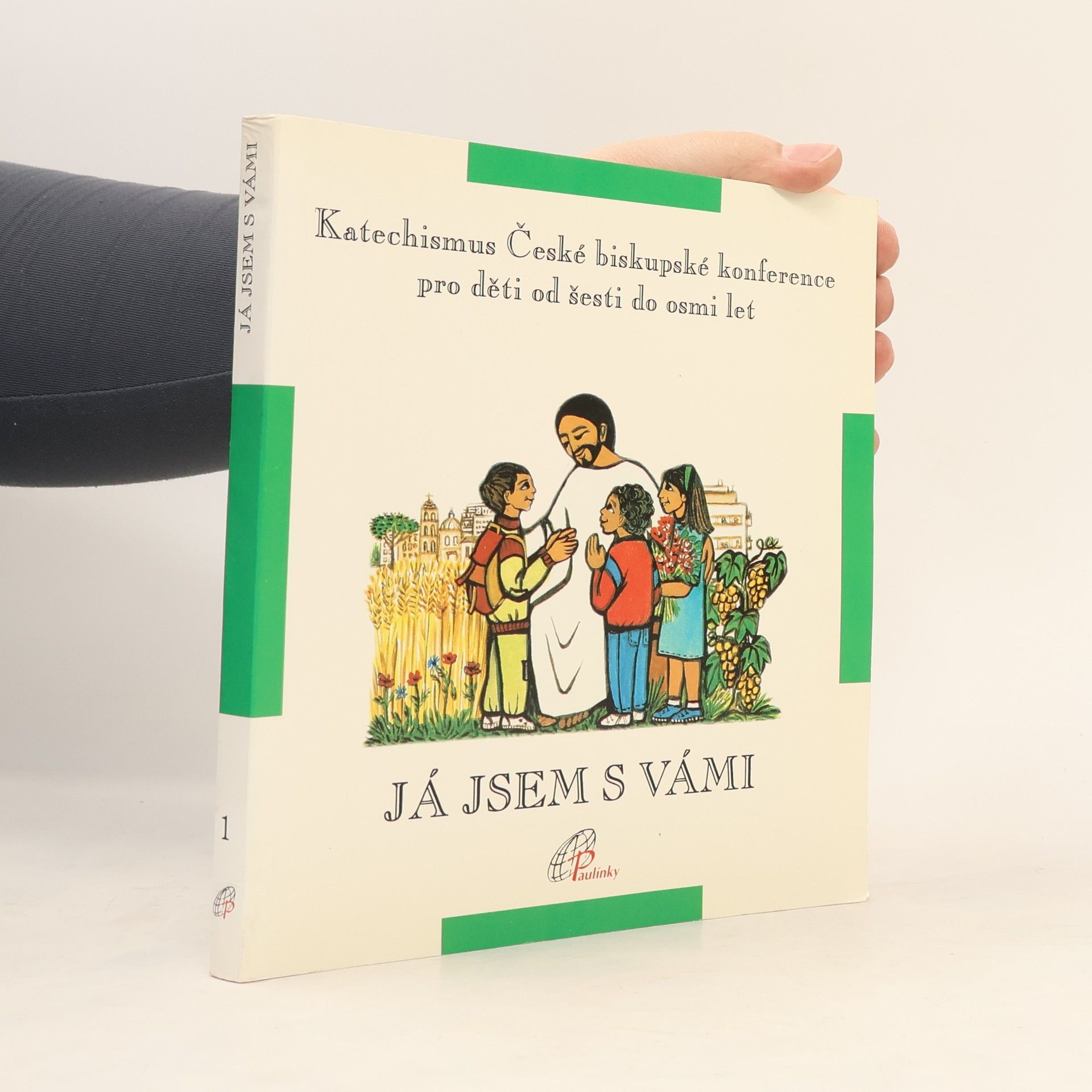 Various authors Katechismus České biskupské konference pro děti od šesti do osmi let