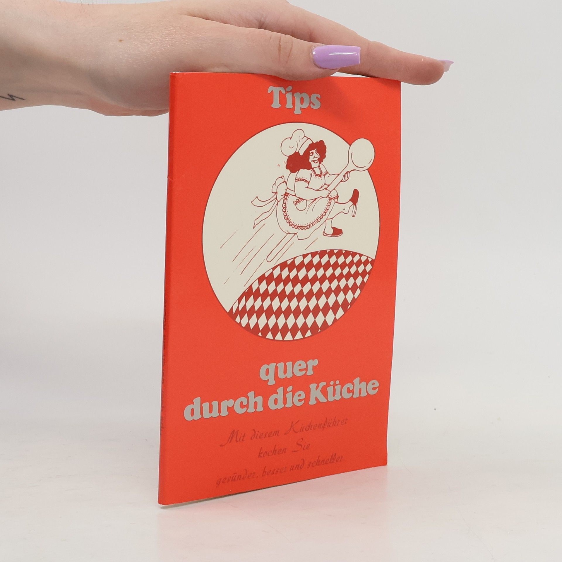 Collectif d'auteurs Tips quer durch die Küche