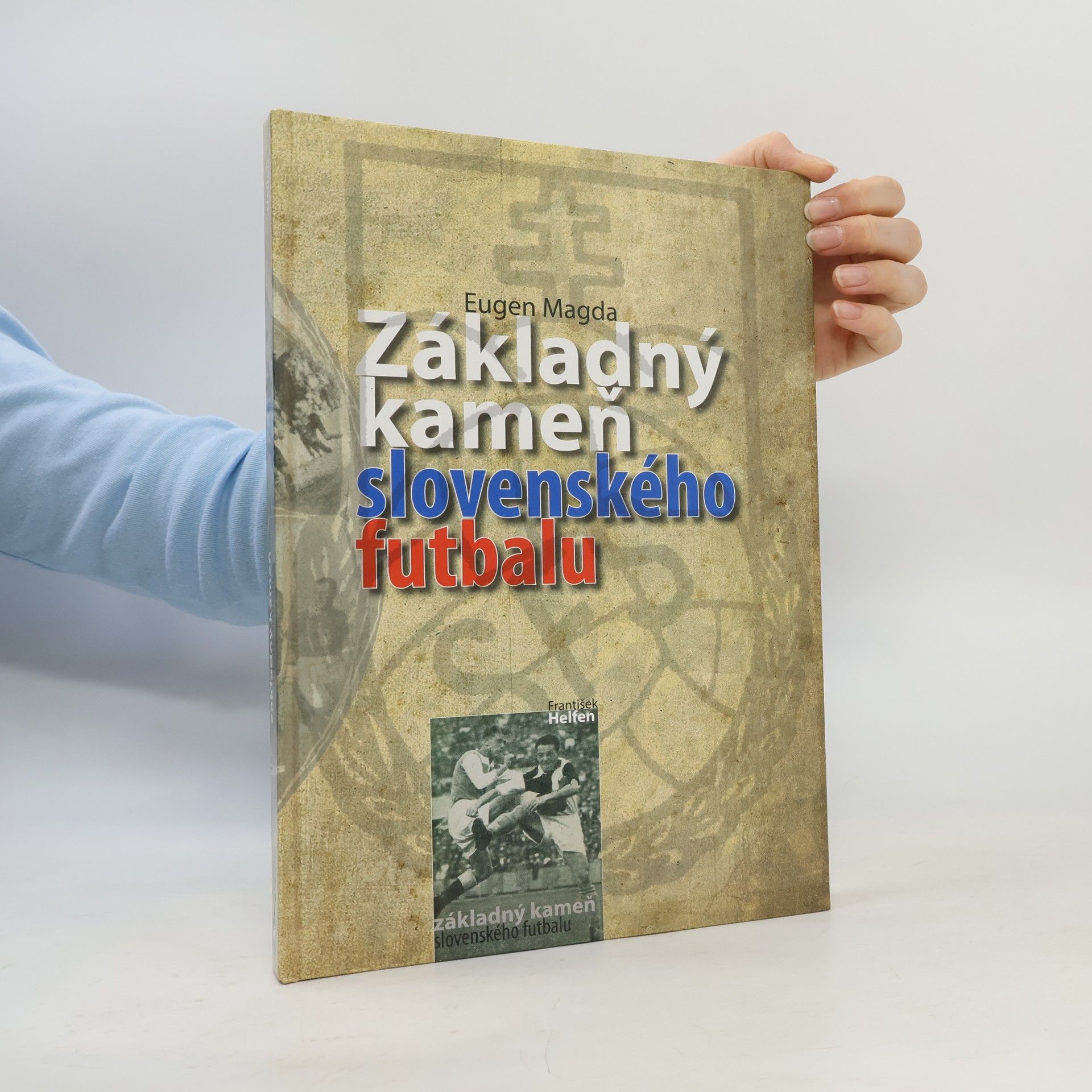 Eugen Magda Základný kameň slovenského futbalu
