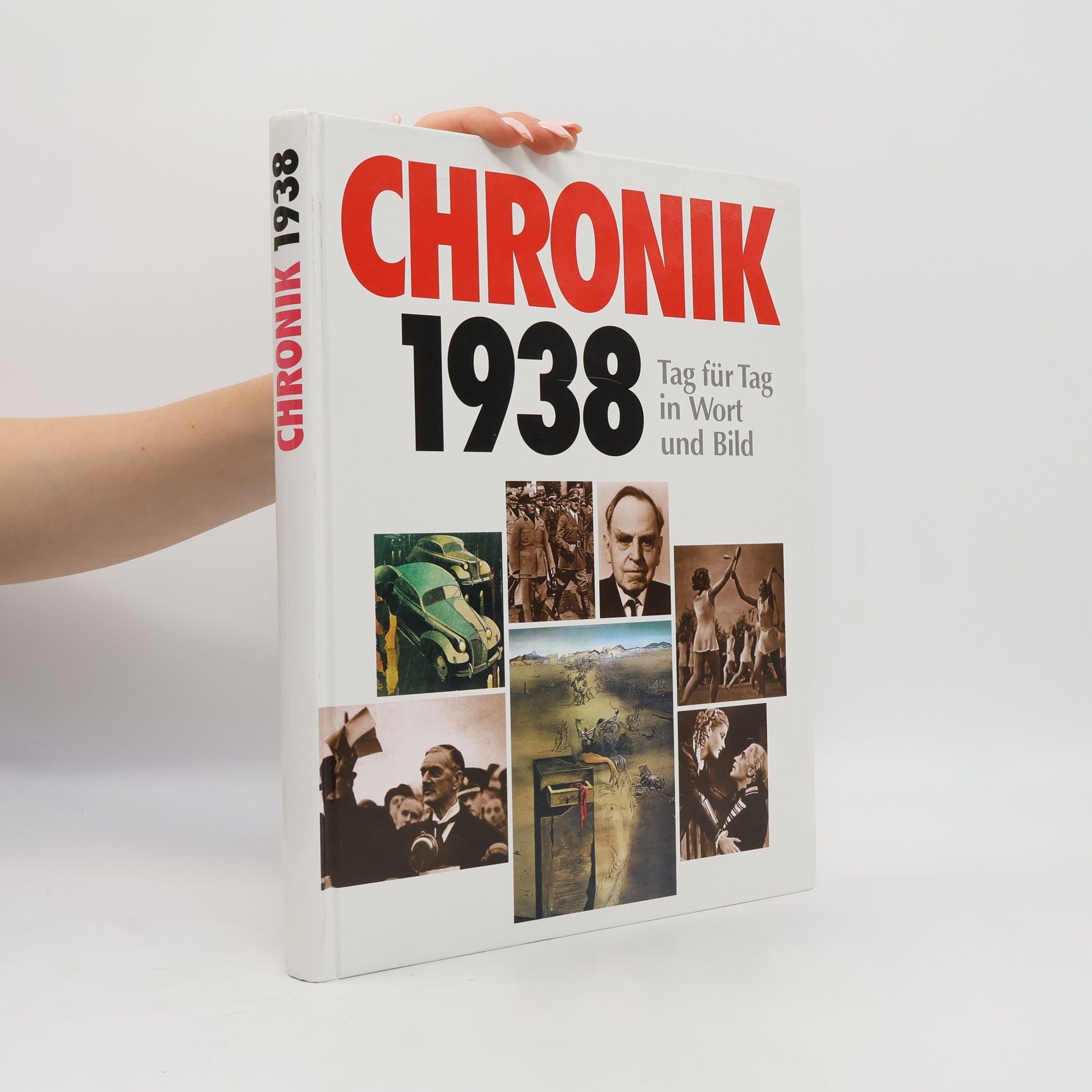 Autorenkollektiv Chronik 1938. Tag für Tag in Wort und Bild