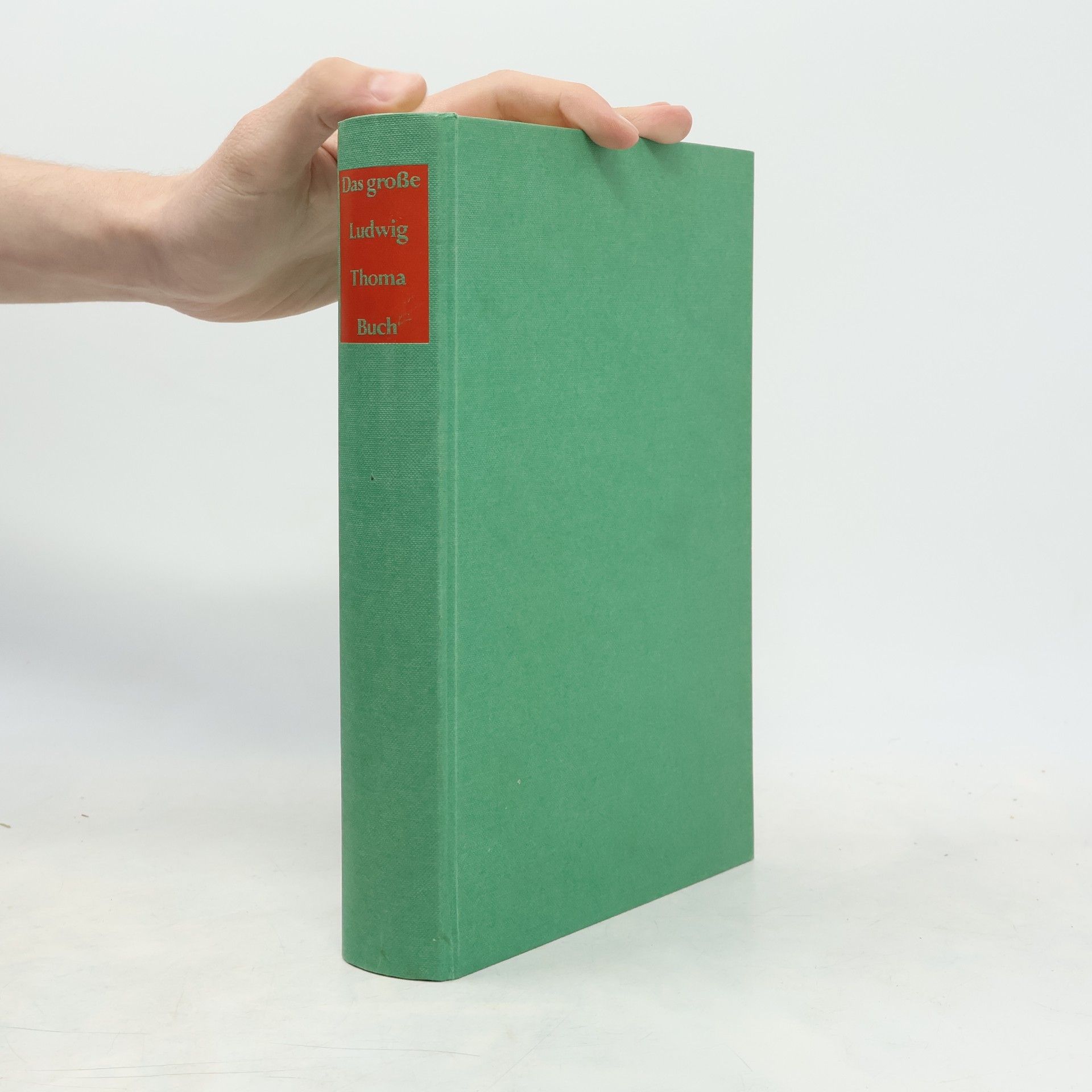 Das grosse Ludwig Thoma Buch