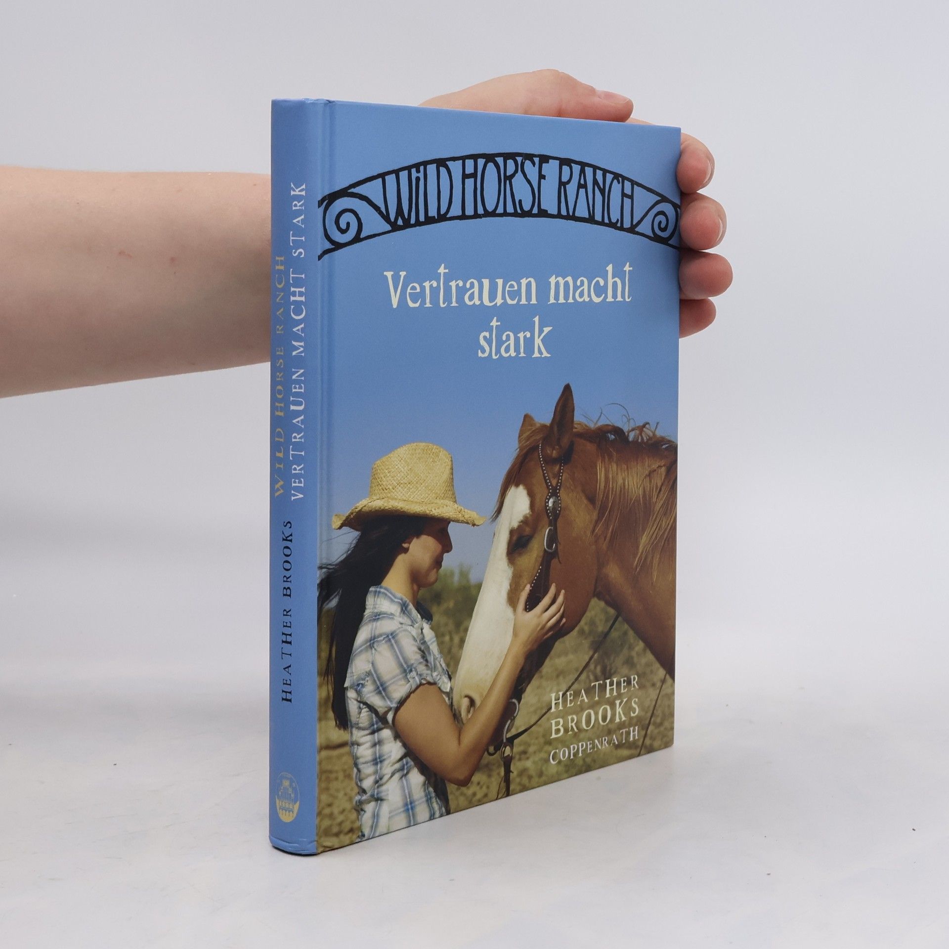 Heather Brooks Wild Horse Ranch. Vertrauen macht stark