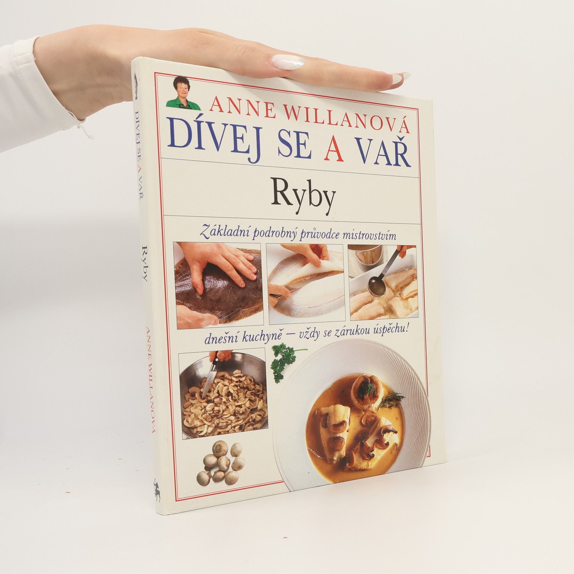 Anne Willan Dívej se a vař. Ryby