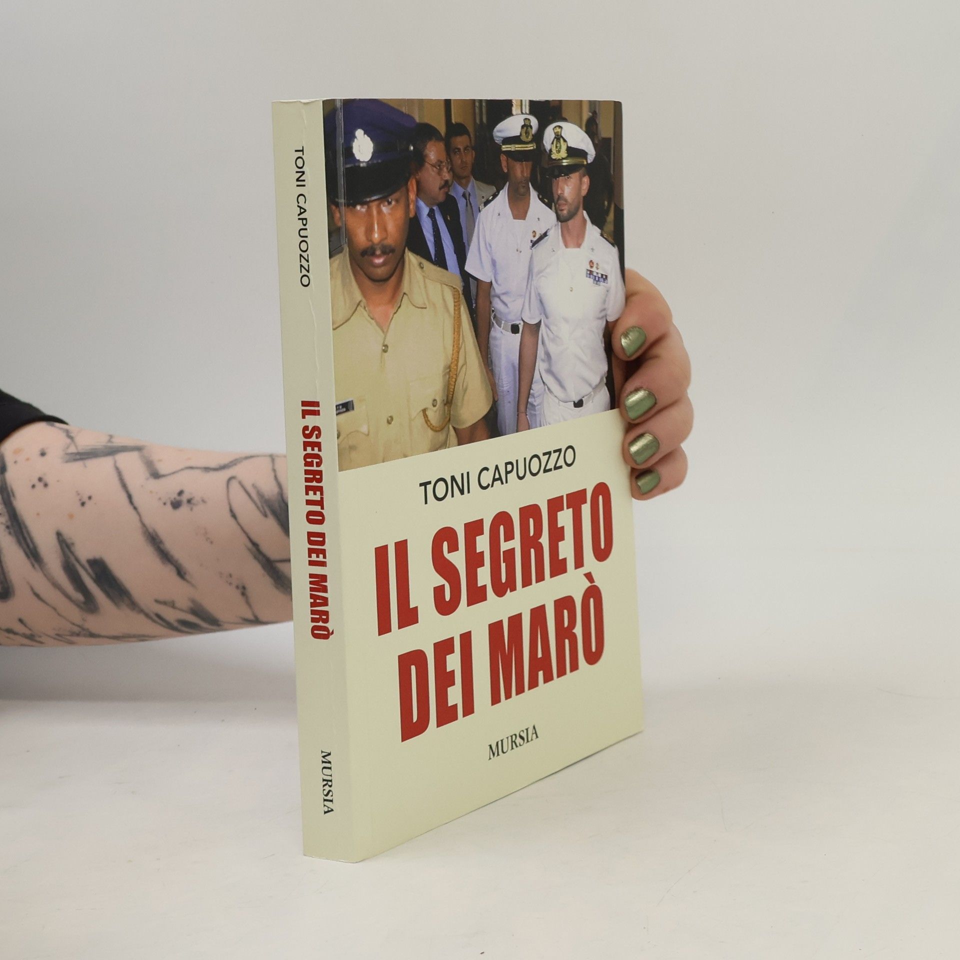 Toni Capuozzo Il segreto dei Marò