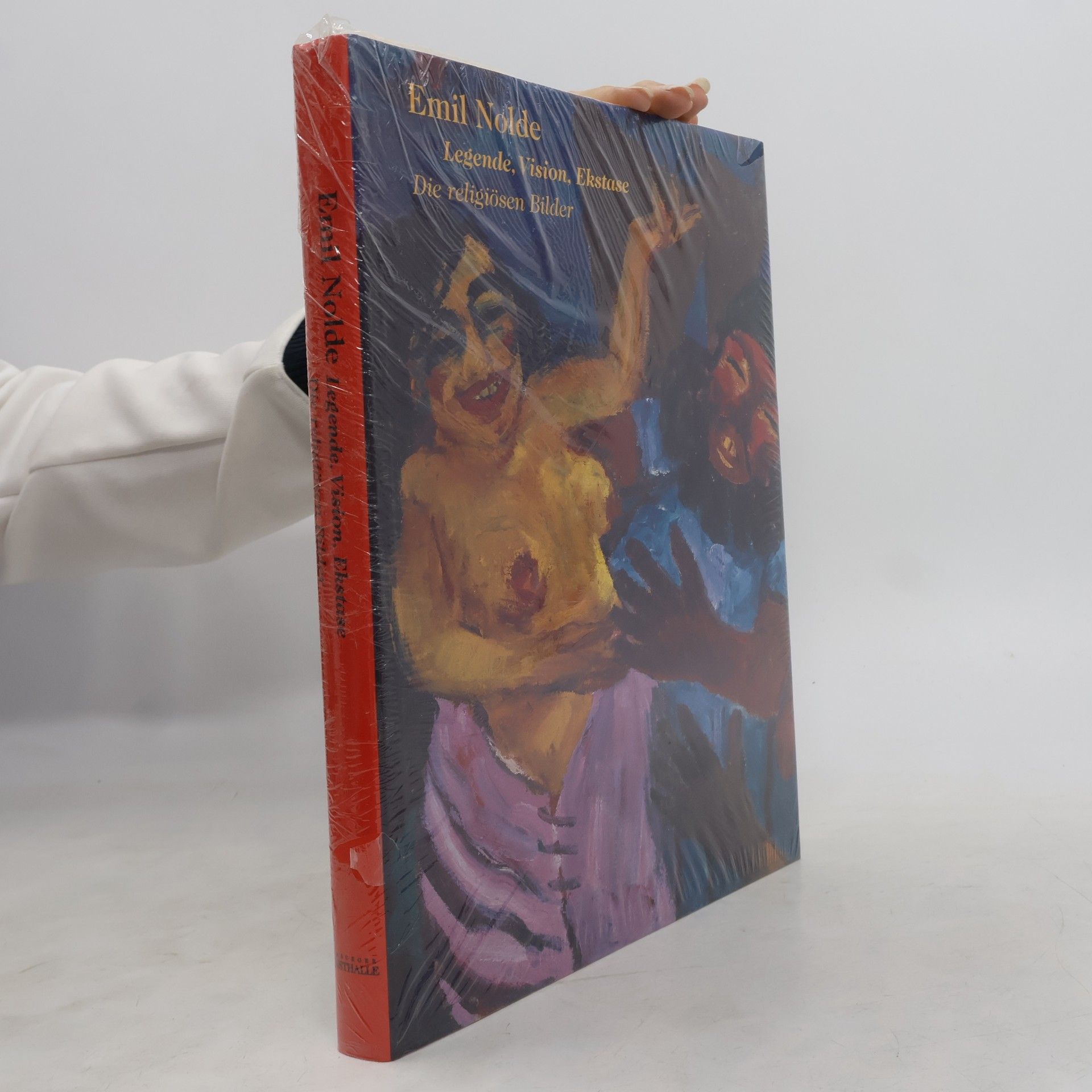 Emil Nolde Legende, Vision, Ekstase. Die religiösen Bilder