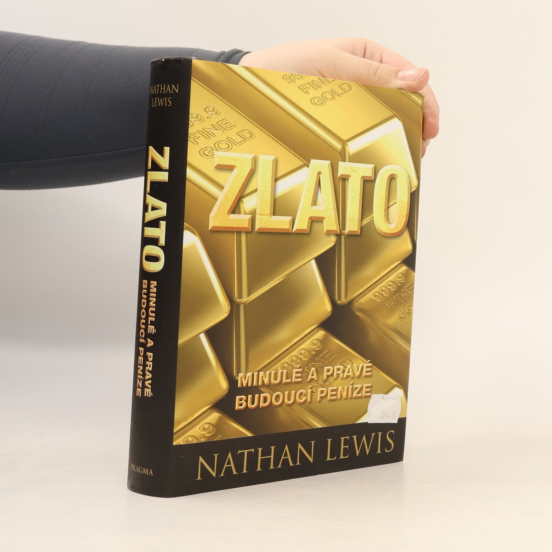 Nathan Lewis Zlato. Minulé a pravé budoucí peníze