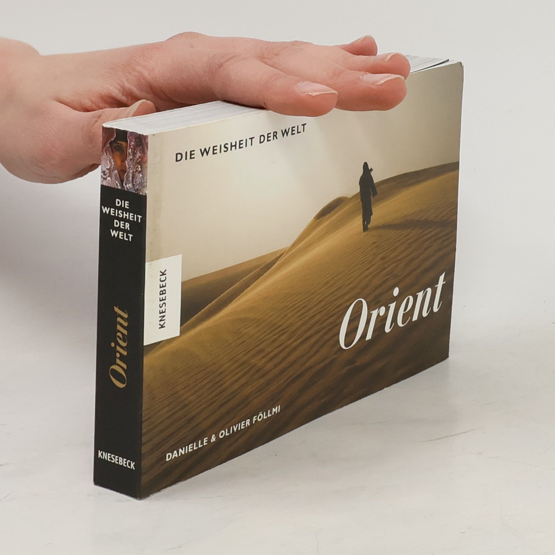 Danielle Fölmi Die Weisheit der Welt. Orient