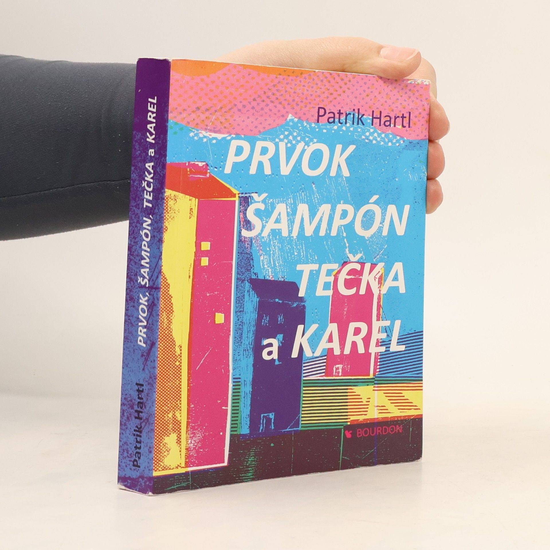 Patrik Hartl Prvok, Šampón, Tečka a Karel