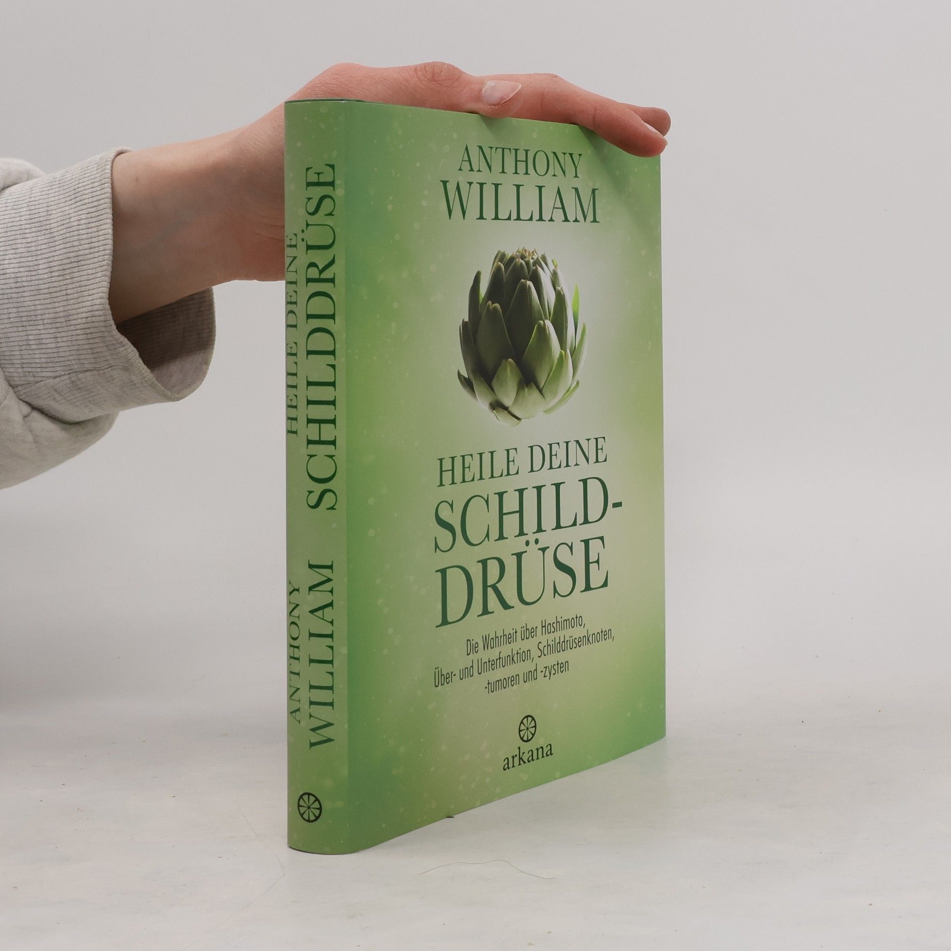 Anthony William Heile deine Schilddrüse