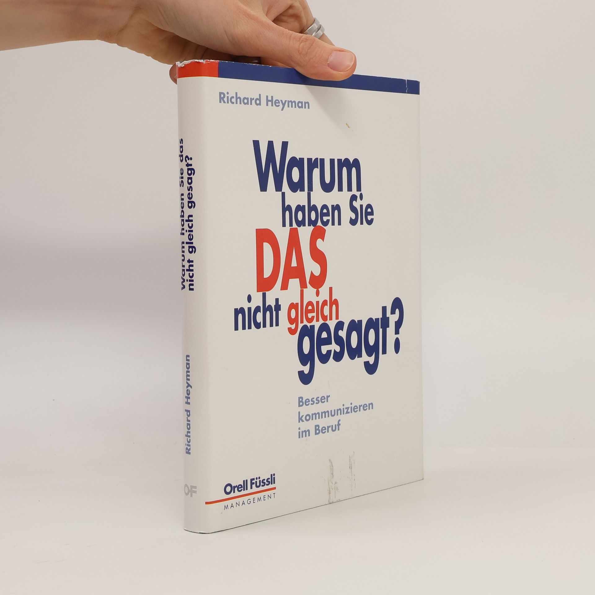 Richard Heyman Warum haben Sie das nicht gleich gesagt?