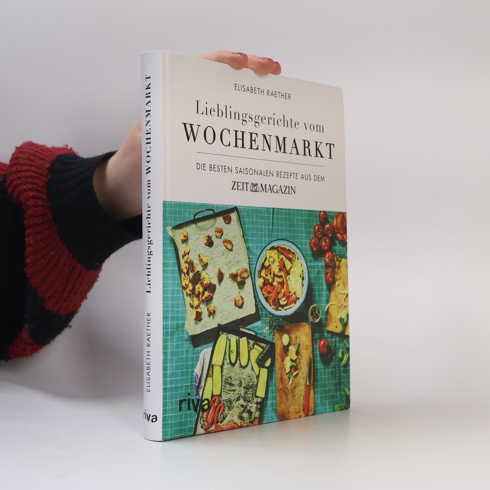 Elisabeth Raether Lieblingsgerichte vom Wochenmarkt