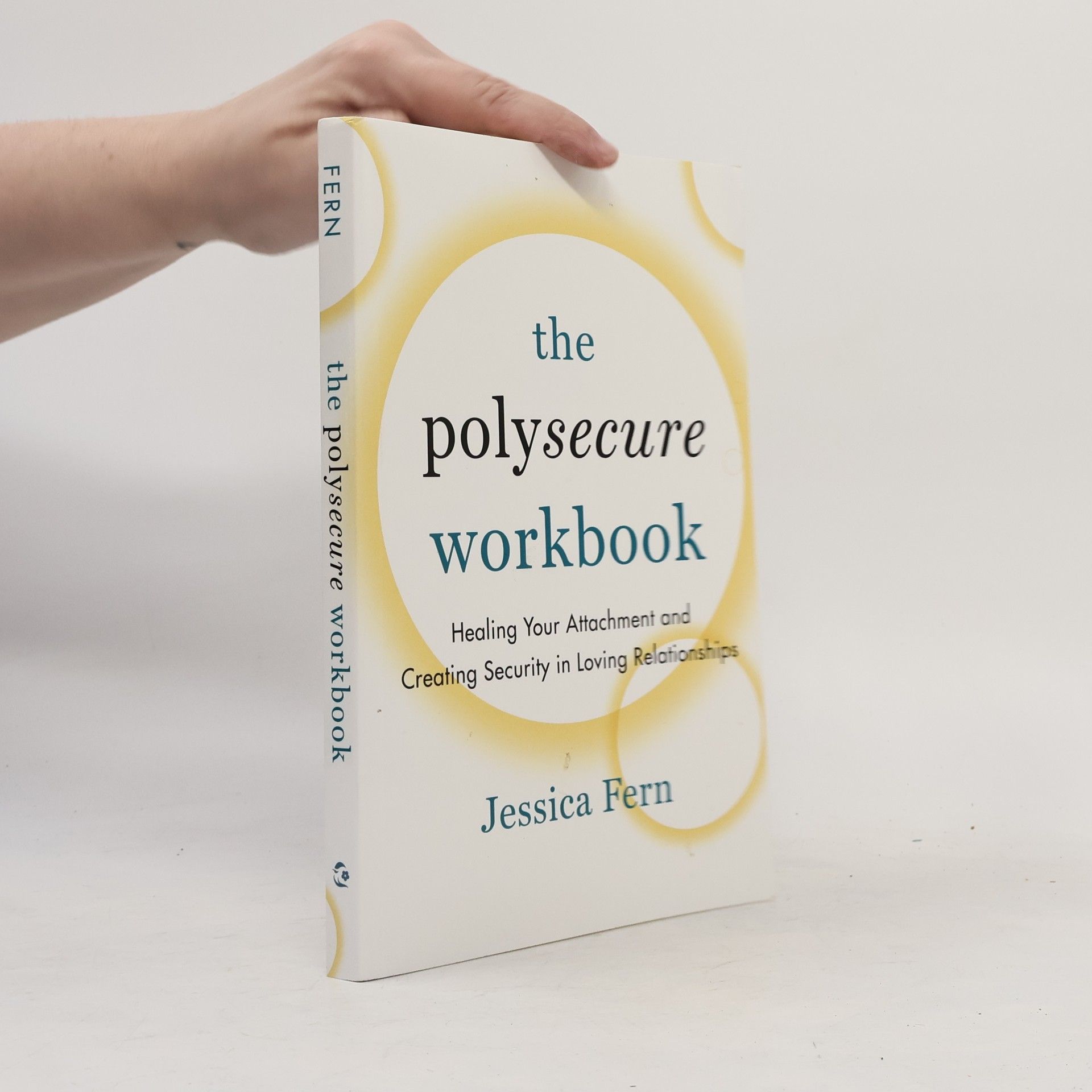 Jessica Fern The Polysecure Workbook: Healing Your Attachment and Creating Security in Loving Relationships