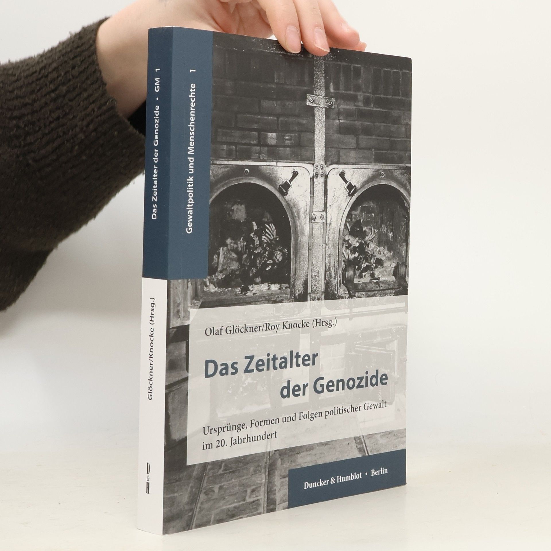 Roy Knocke Gewaltpolitik und Menschenrechte - 1: Das Zeitalter der Genozide