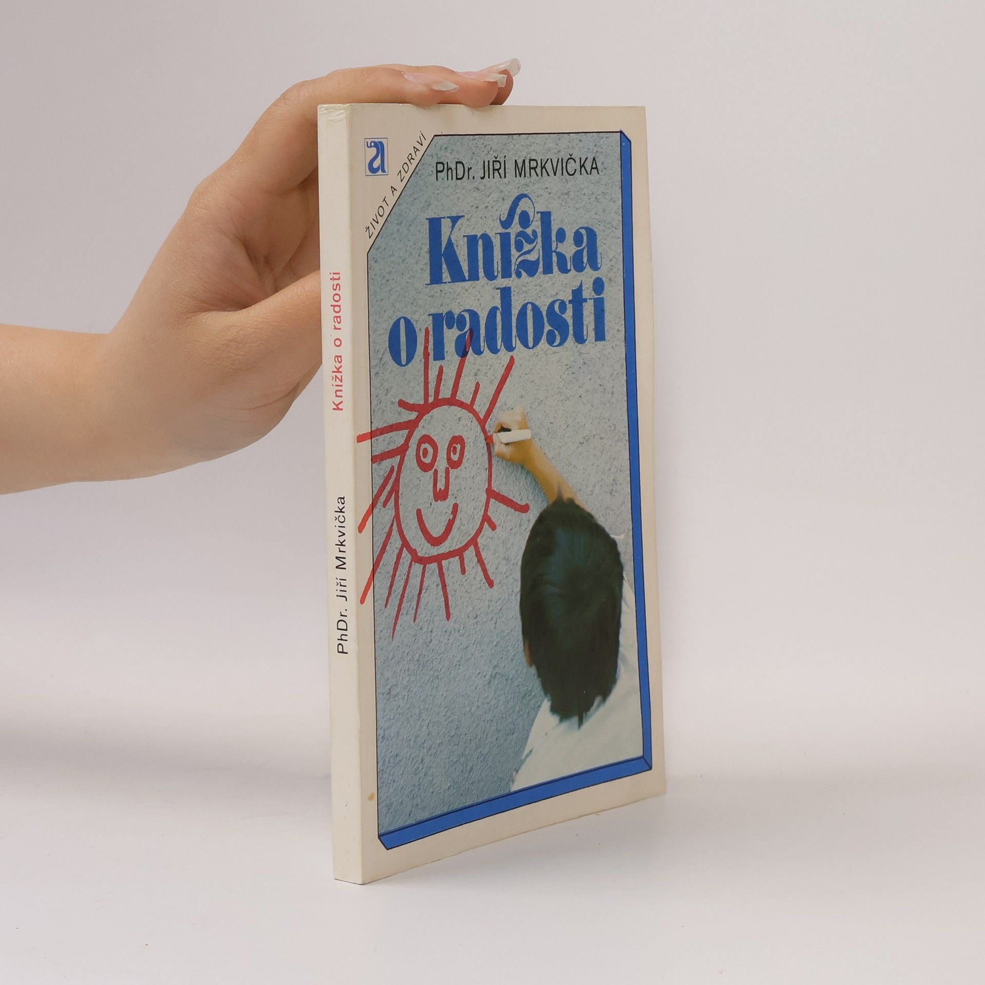 Jiří Mrkvička Knížka o radosti