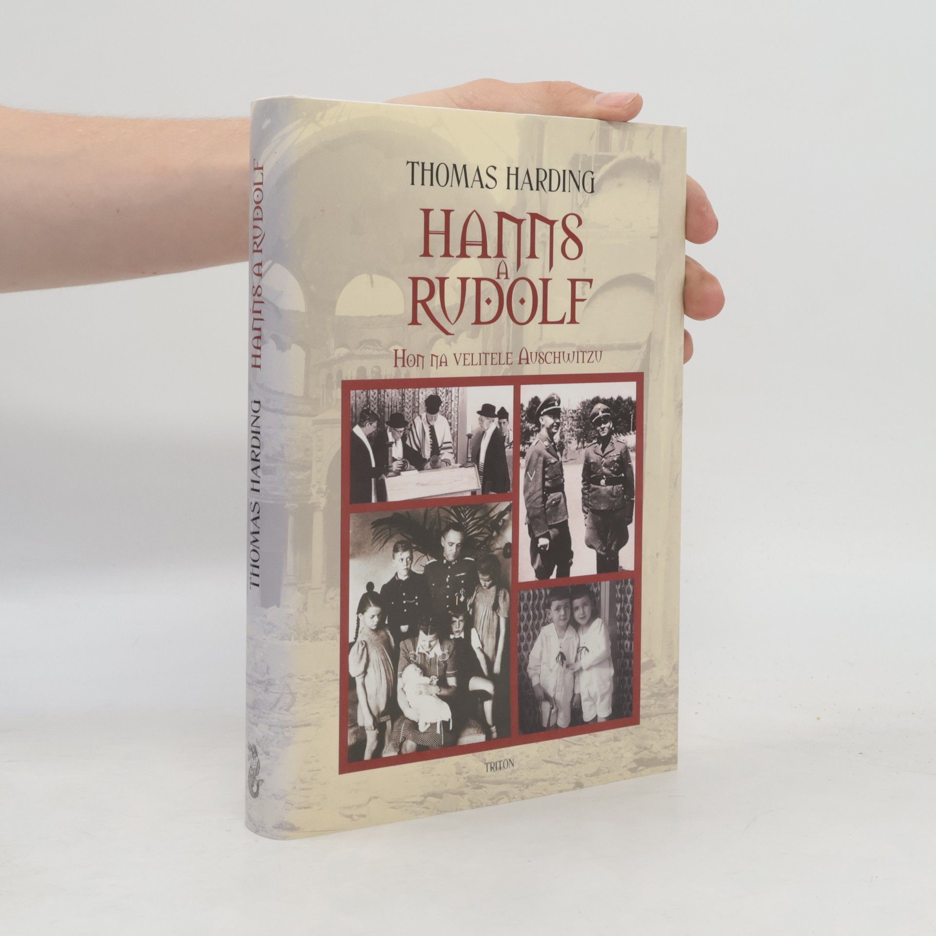 Thomas Harding Hanns a Rudolf. Hon na velitele Auschwitzu