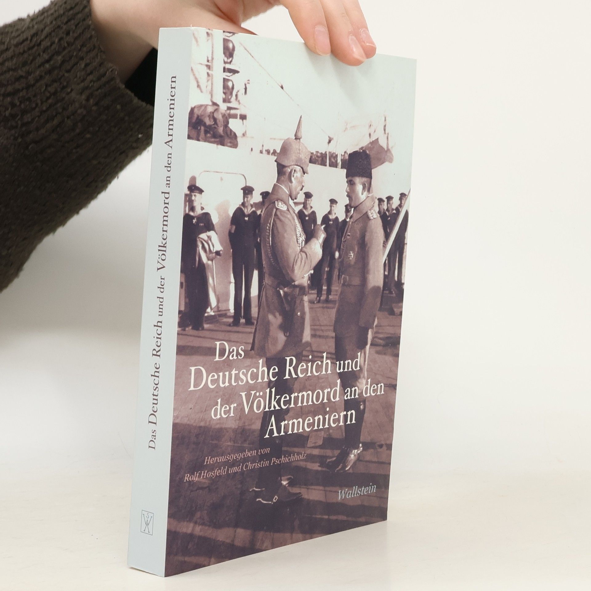 Christin Pschichholz Das Deutsche Reich und der Völkermord an den Armeniern