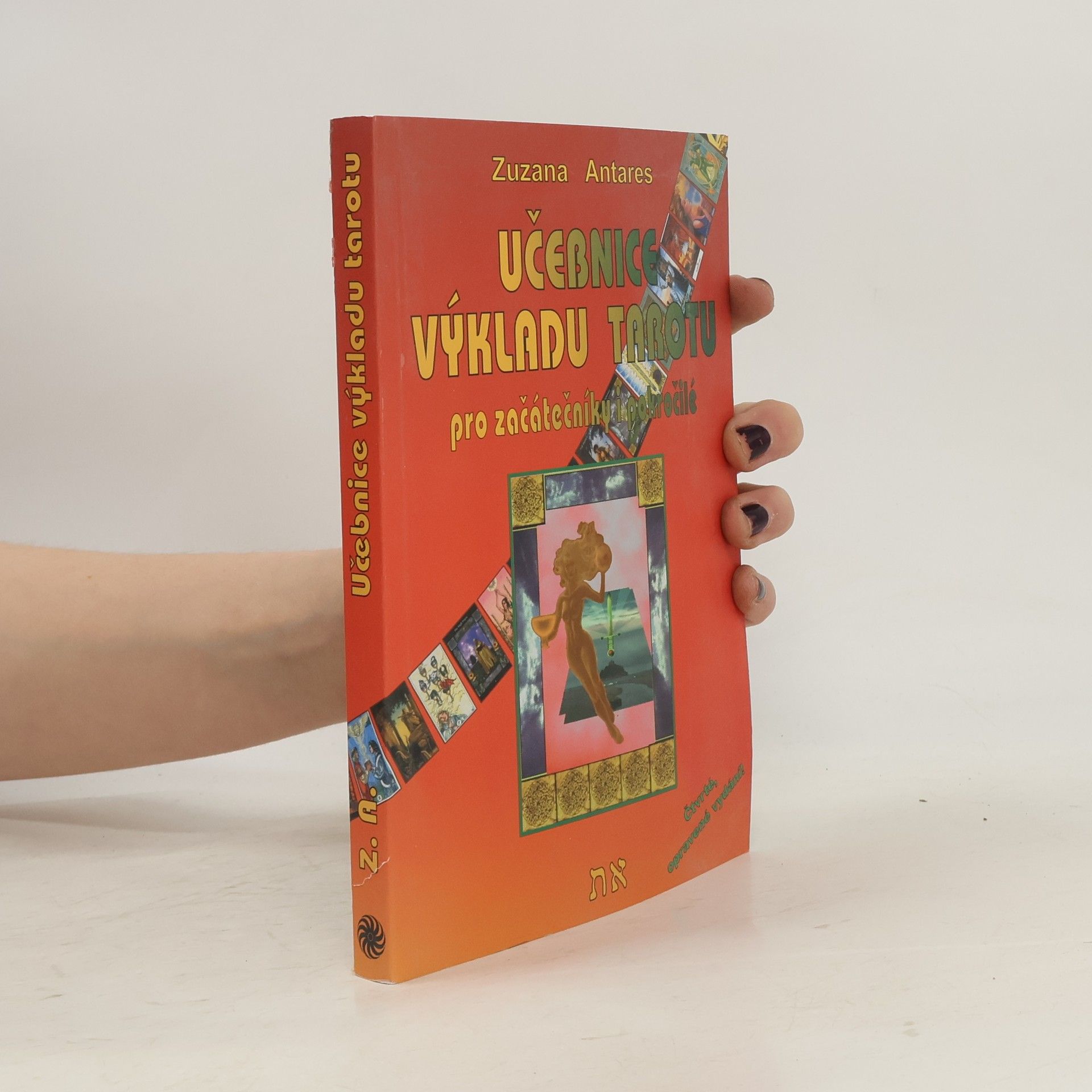 Učebnice výkladu tarotu: Pro začátečníky i pokročilé