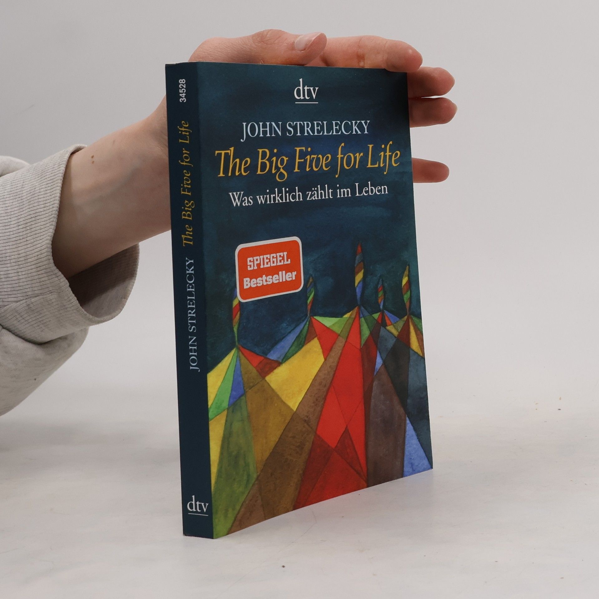 The big five for life. Was wirklich zählt im Leben.