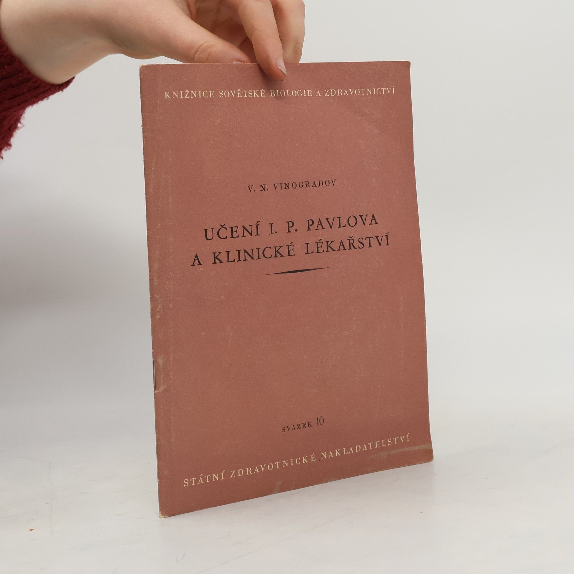 Vladimir Nikitič Vinogradov Učení I.P. Pavlova a klinické lékařství