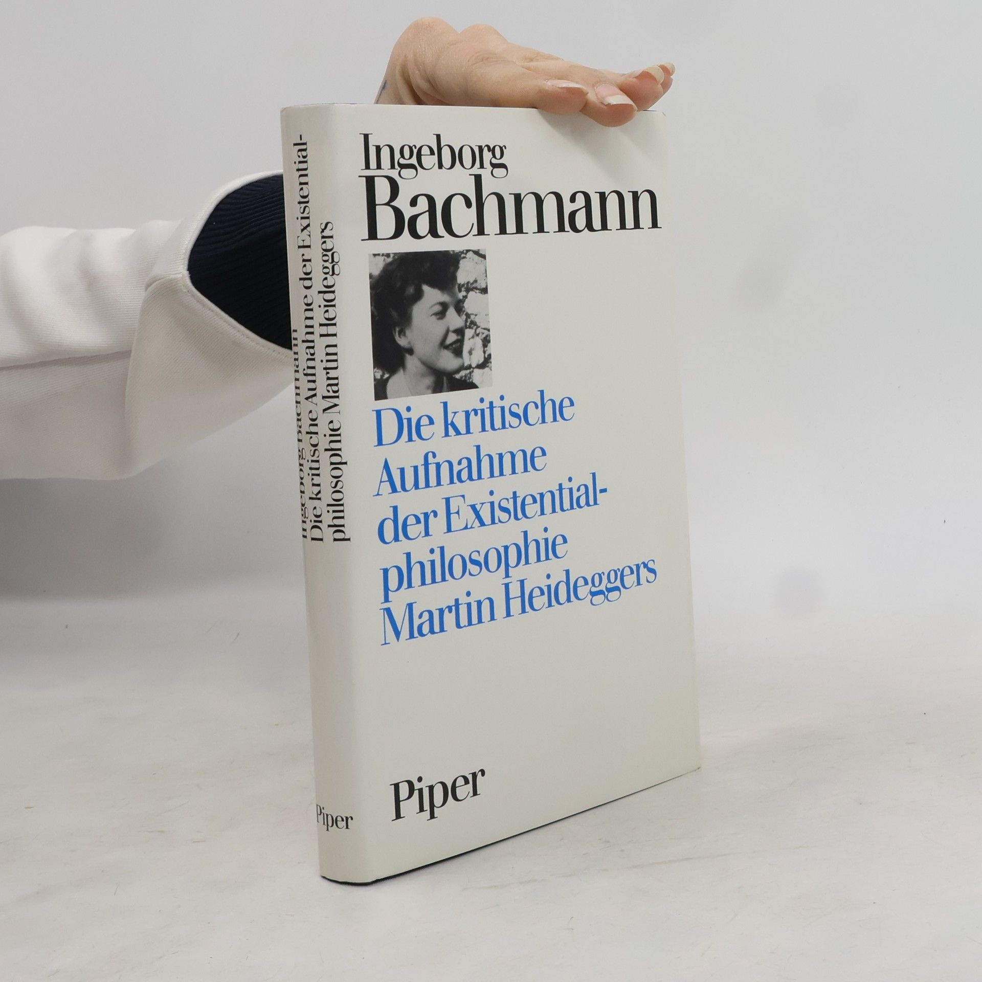 Ingeborg Bachmann Die kritische Aufnahme der Existentialphilosophie Martin Heideggers