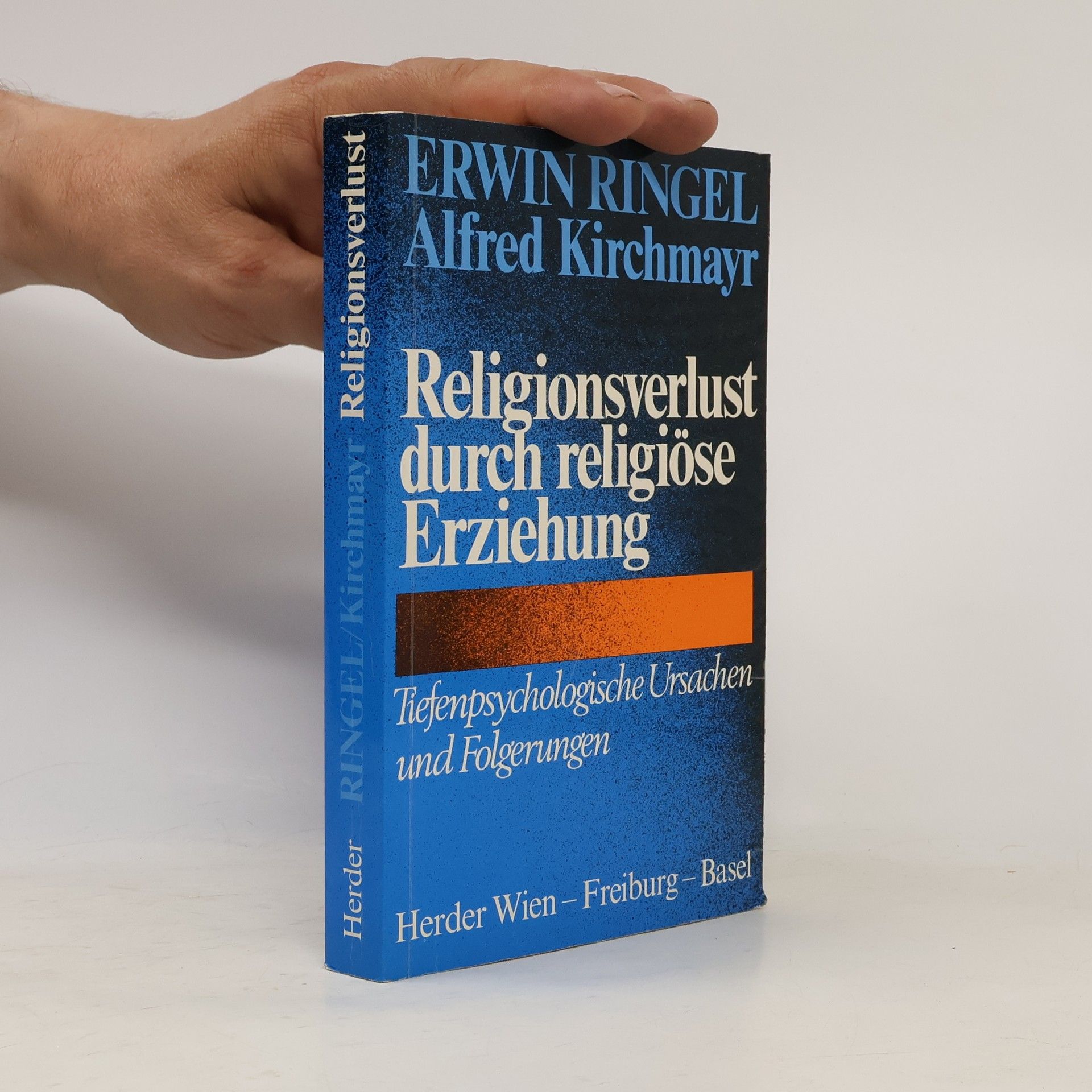 Erwin Ringel Religionsverlust durch religiöse Erziehung