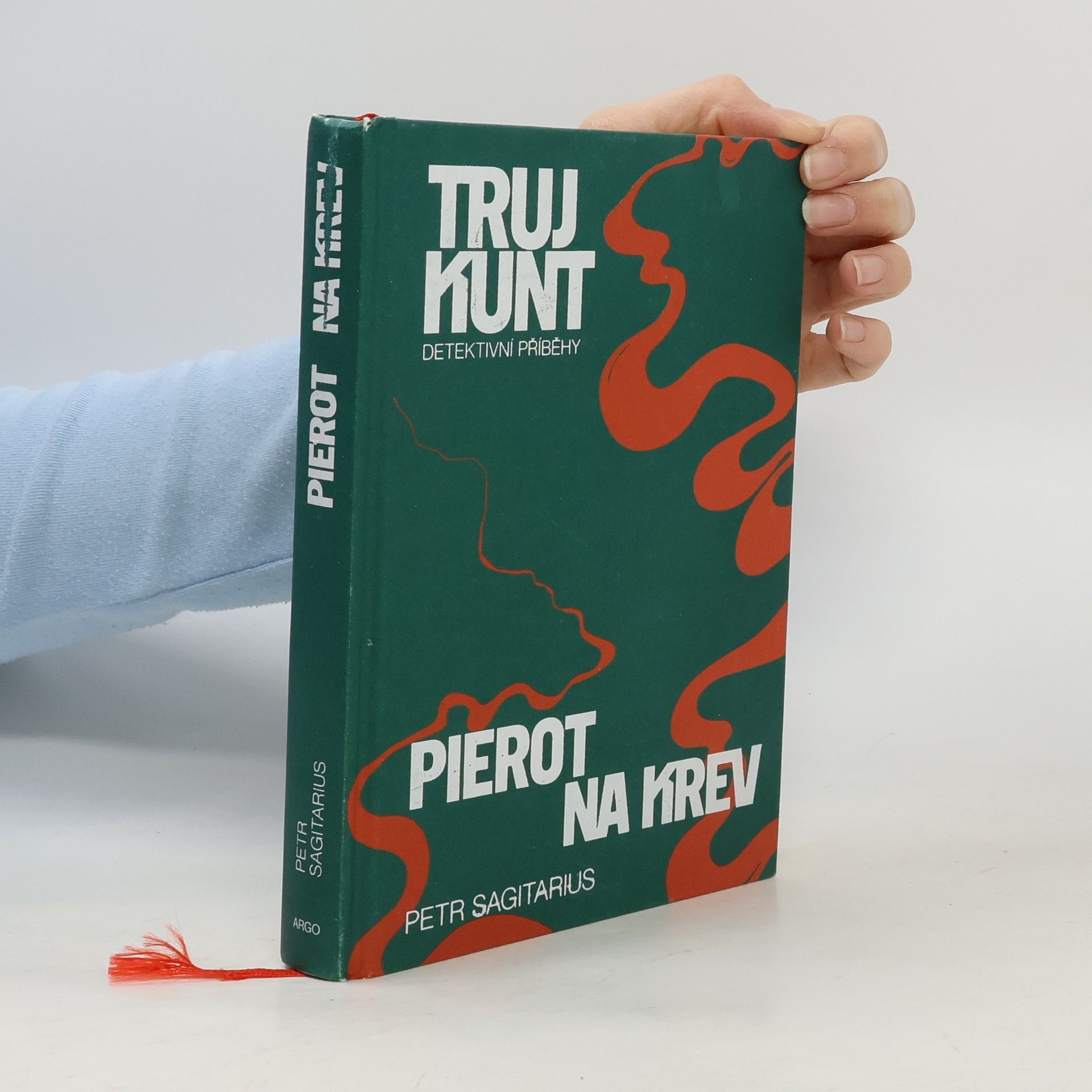 Petr Sagitarius Trujkunt : detektivní příběhy - Pierot na krev