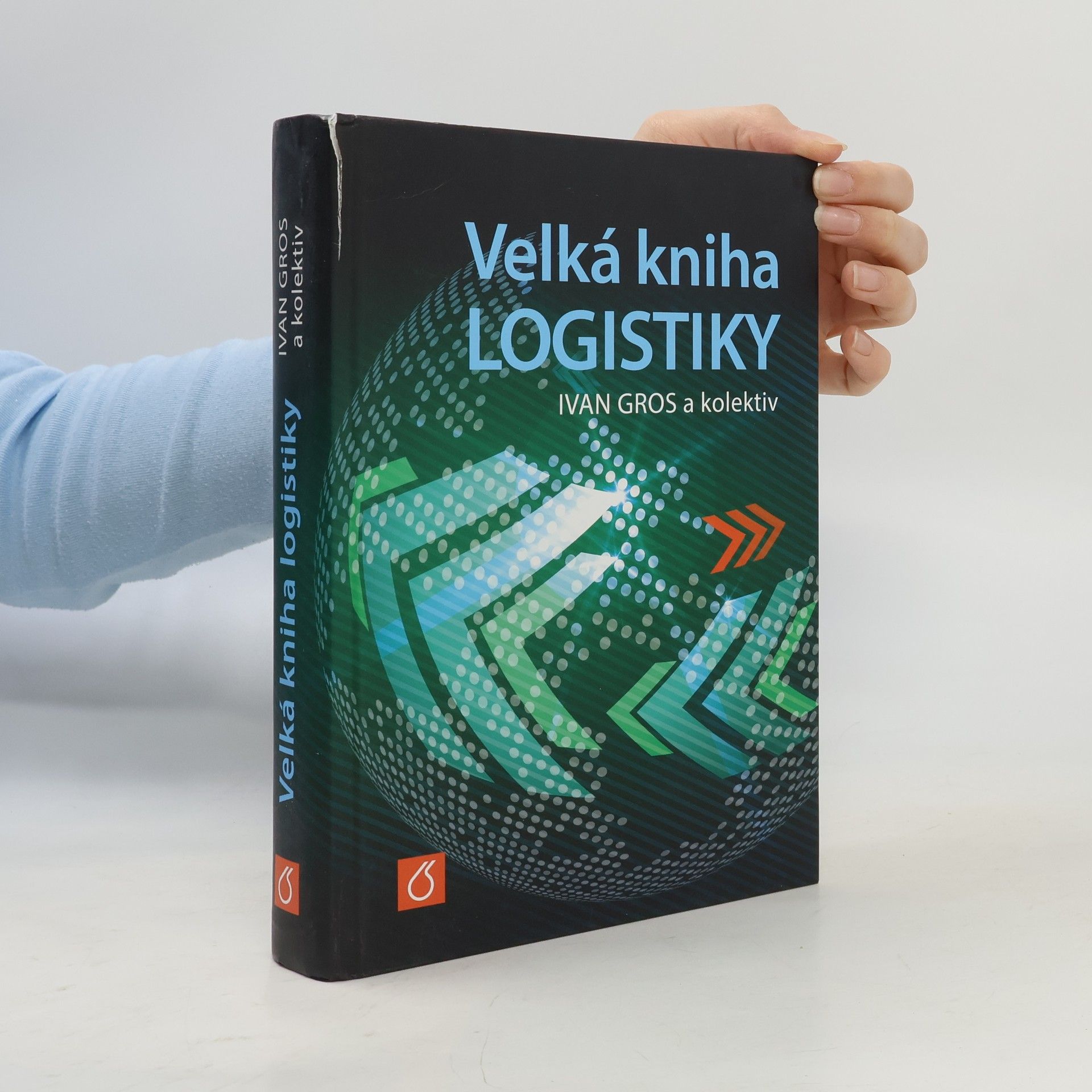 Ivan Gros Velká kniha logistiky