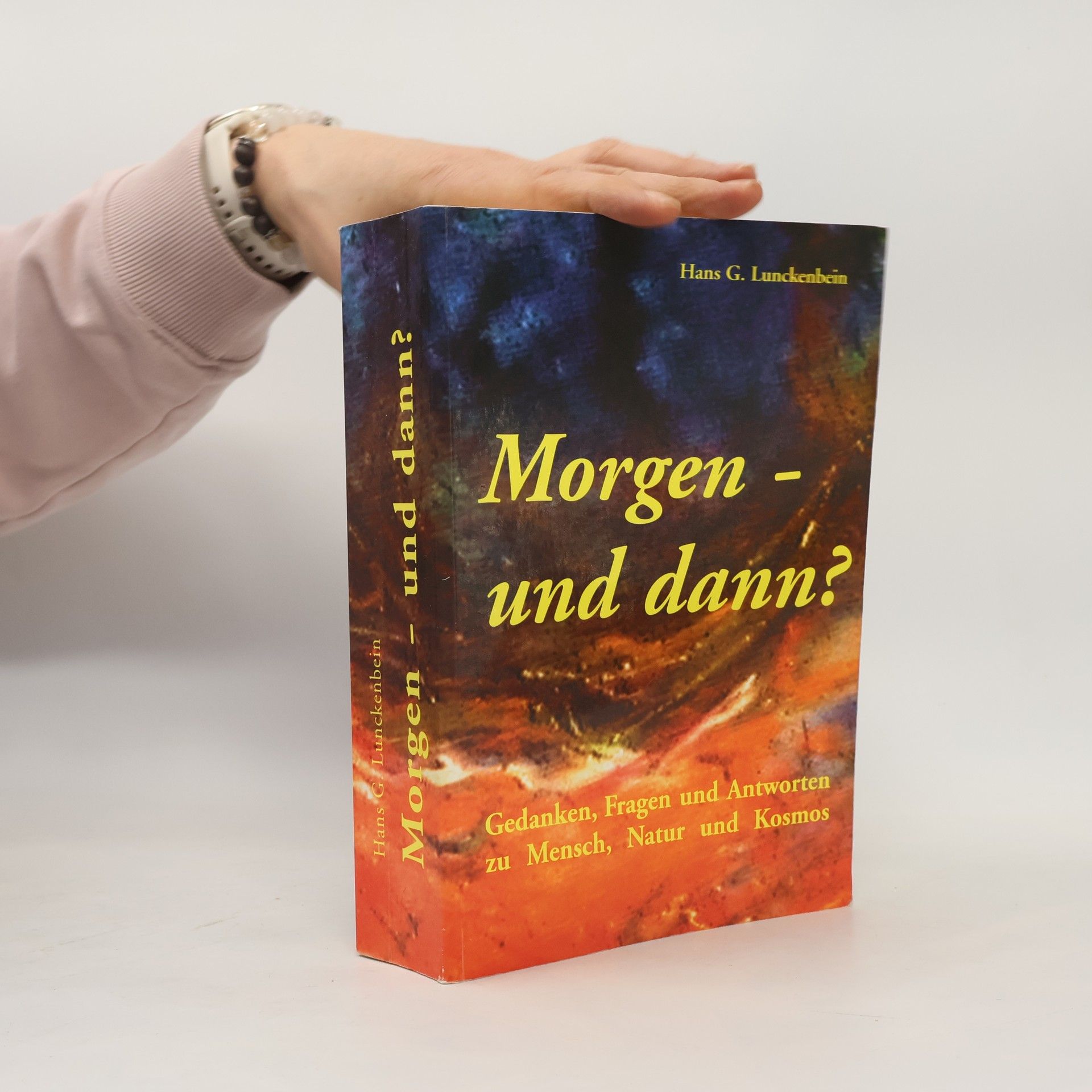 Hans G. Lunckenbein Morgen - und dann?
