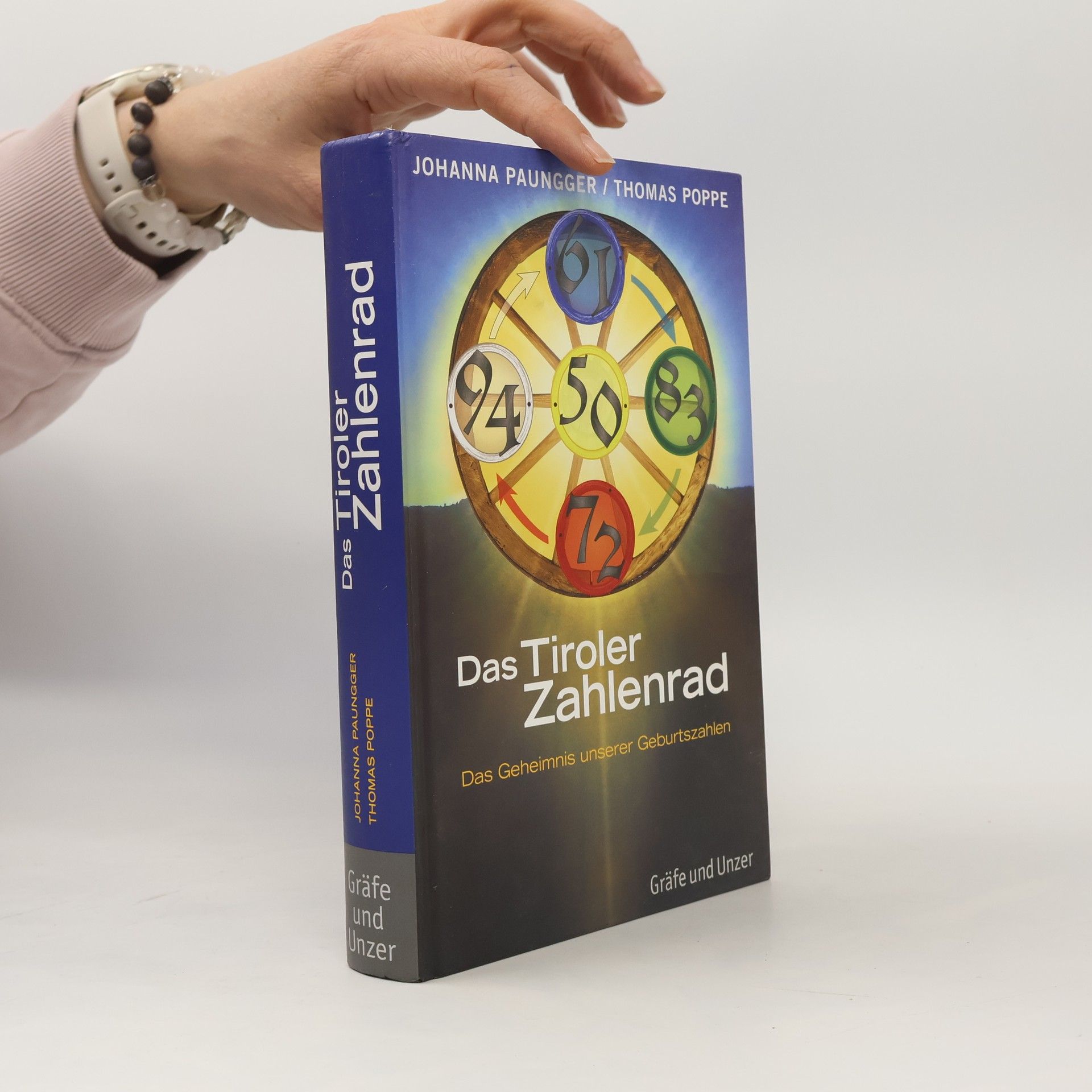 Das Tiroler Zahlenrad. Das Geheimnis unserer Geburtszahlen